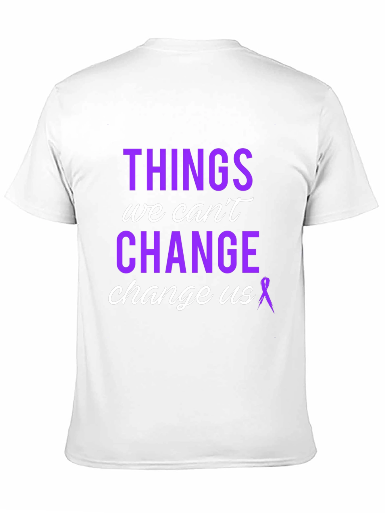 Inspirational Things We Cant Change T-Shirt