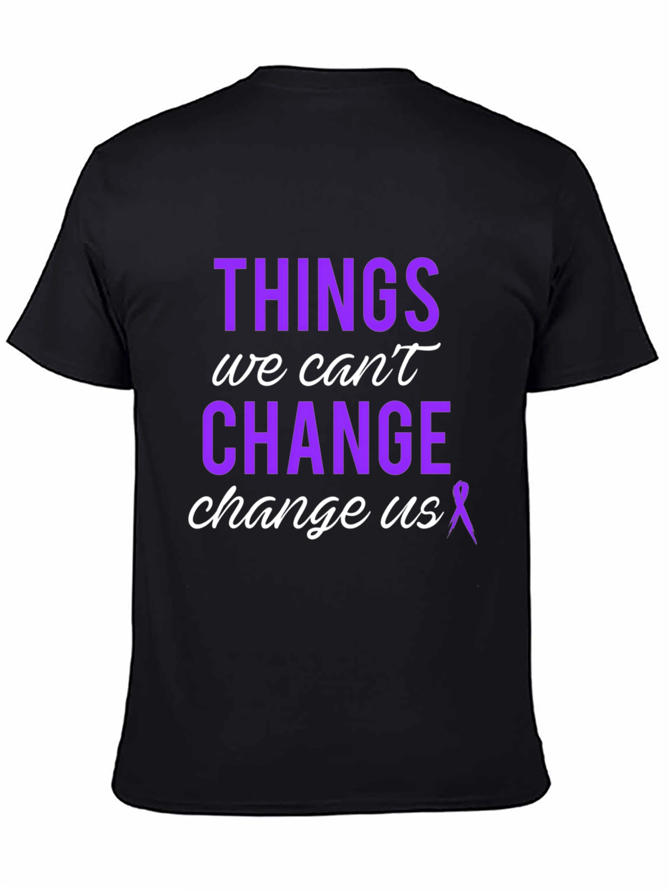 Inspirational Things We Cant Change T-Shirt