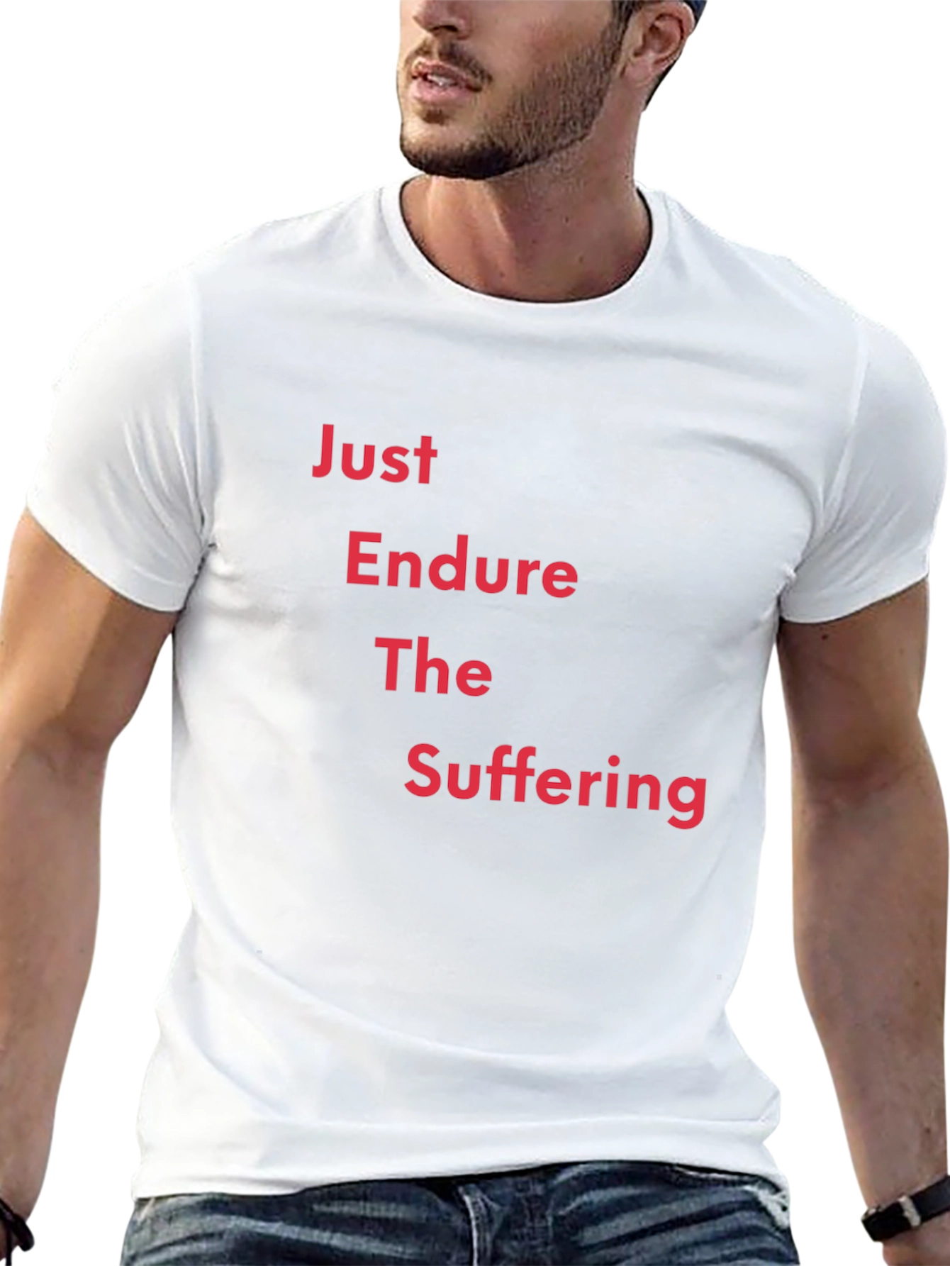 Just Endure the Suffering Graphic T-Shirt