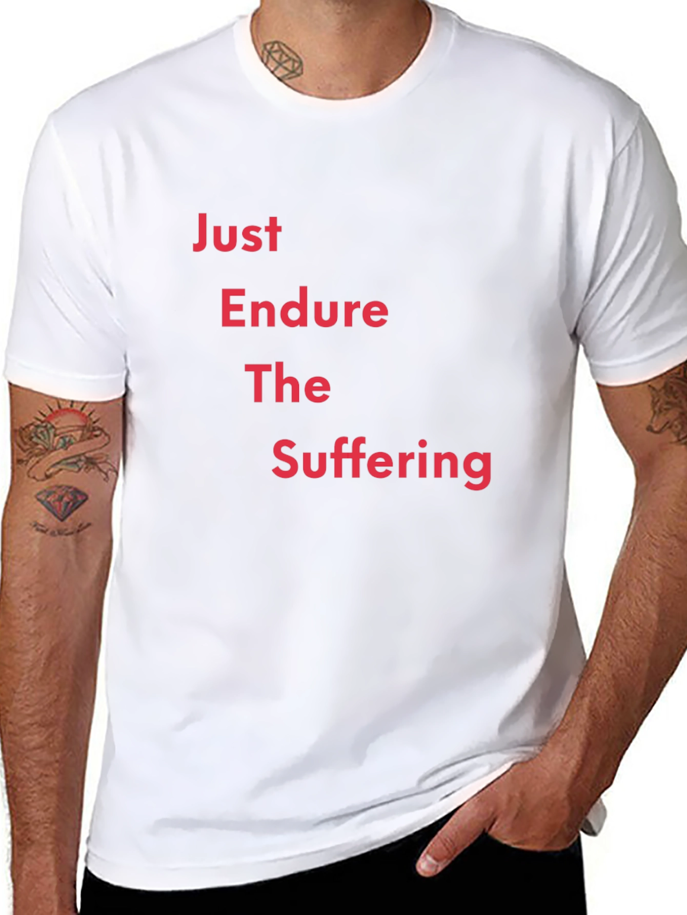 Just Endure the Suffering Graphic T-Shirt