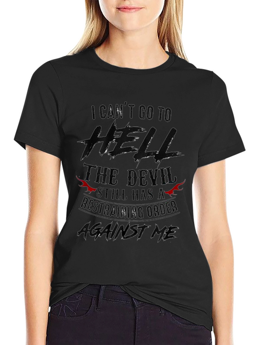 I Cant Go To Hell T-Shirt