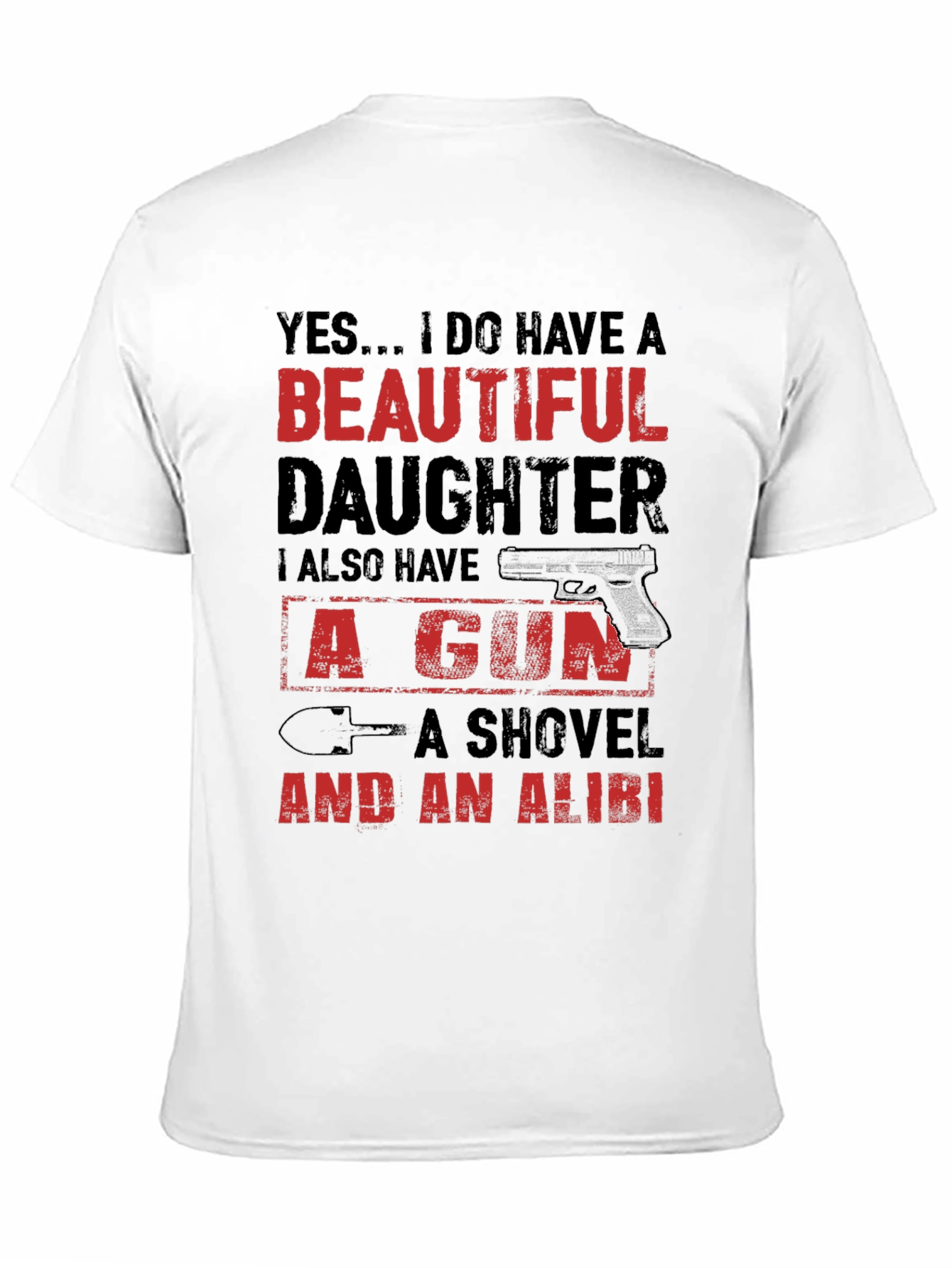 Yes... I Do Have A Beautiful Daughter T-Shirt