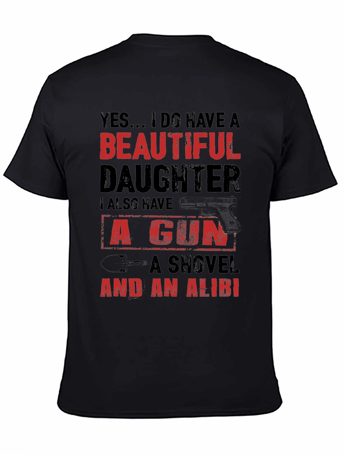 Yes... I Do Have A Beautiful Daughter T-Shirt