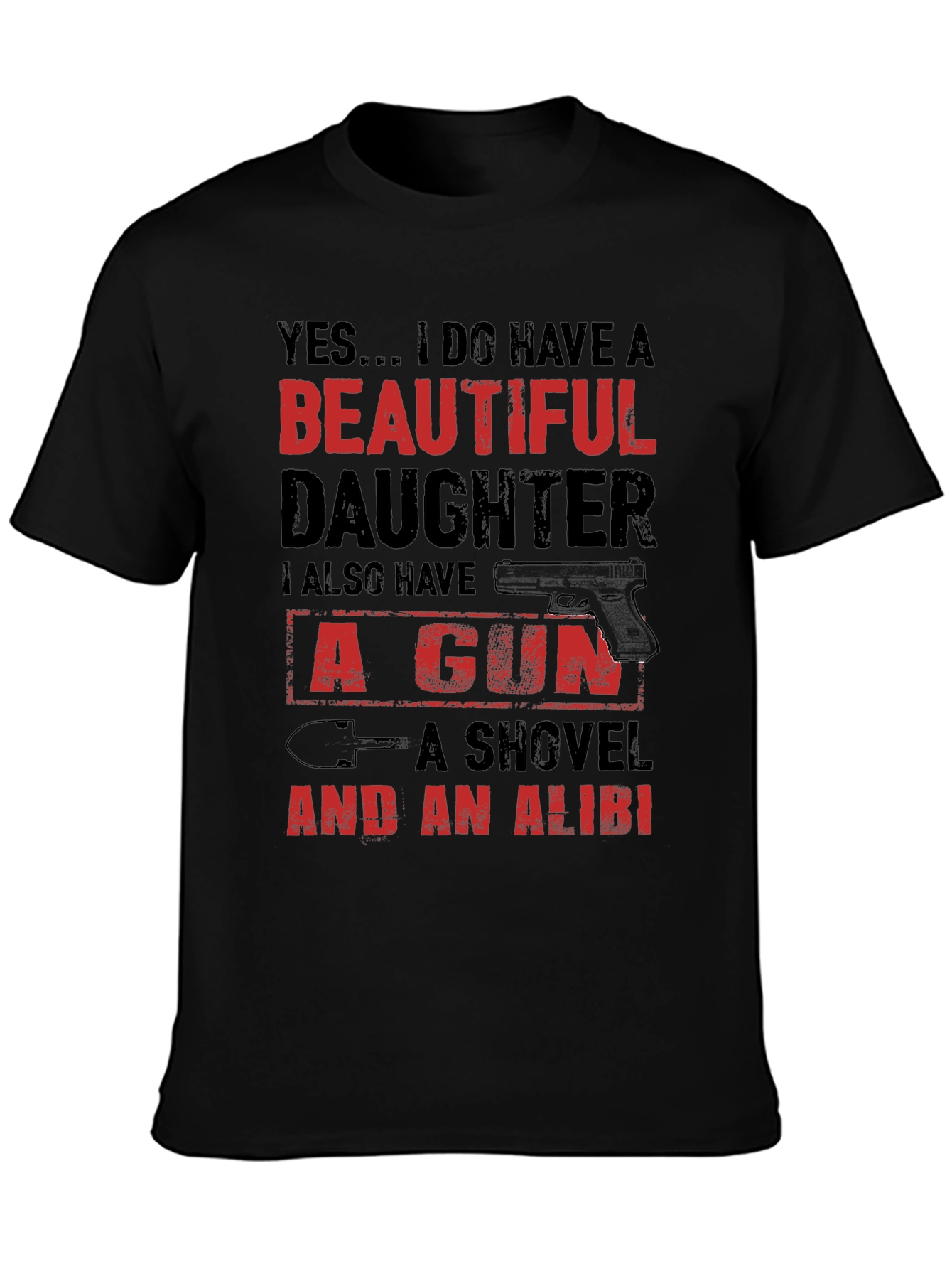 Yes... I Do Have A Beautiful Daughter T-Shirt