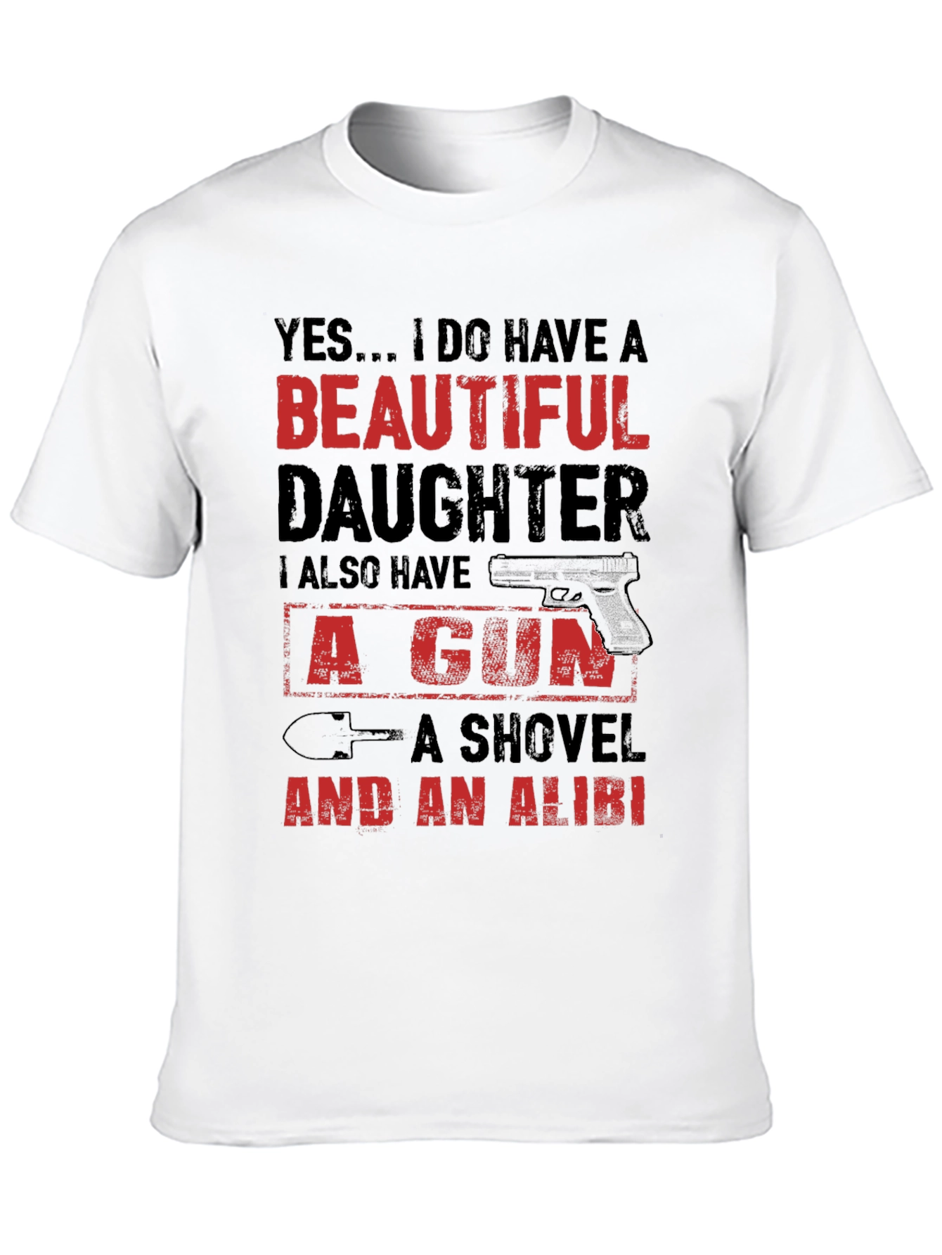 Yes... I Do Have A Beautiful Daughter T-Shirt