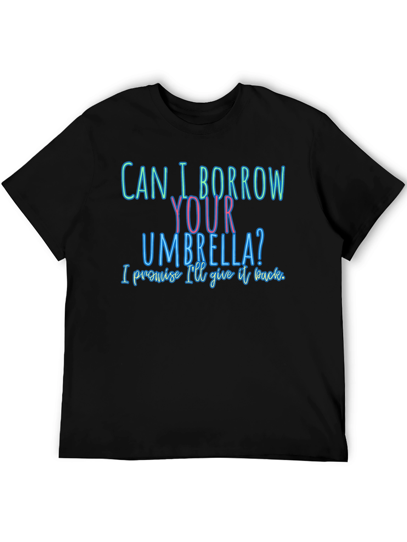 Funny T-Shirt: Can I Borrow Your Umbrella?