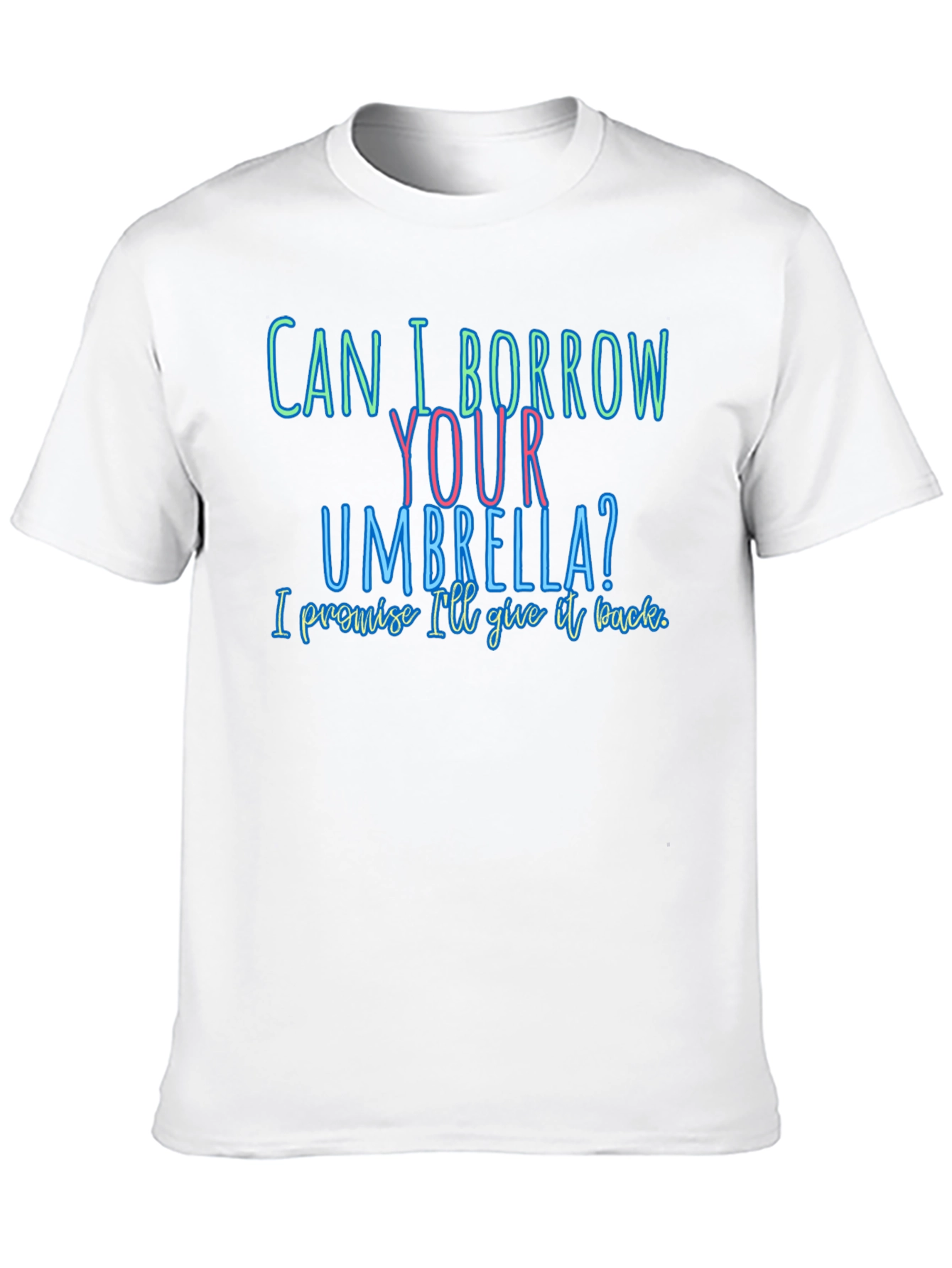 Funny T-Shirt: Can I Borrow Your Umbrella?