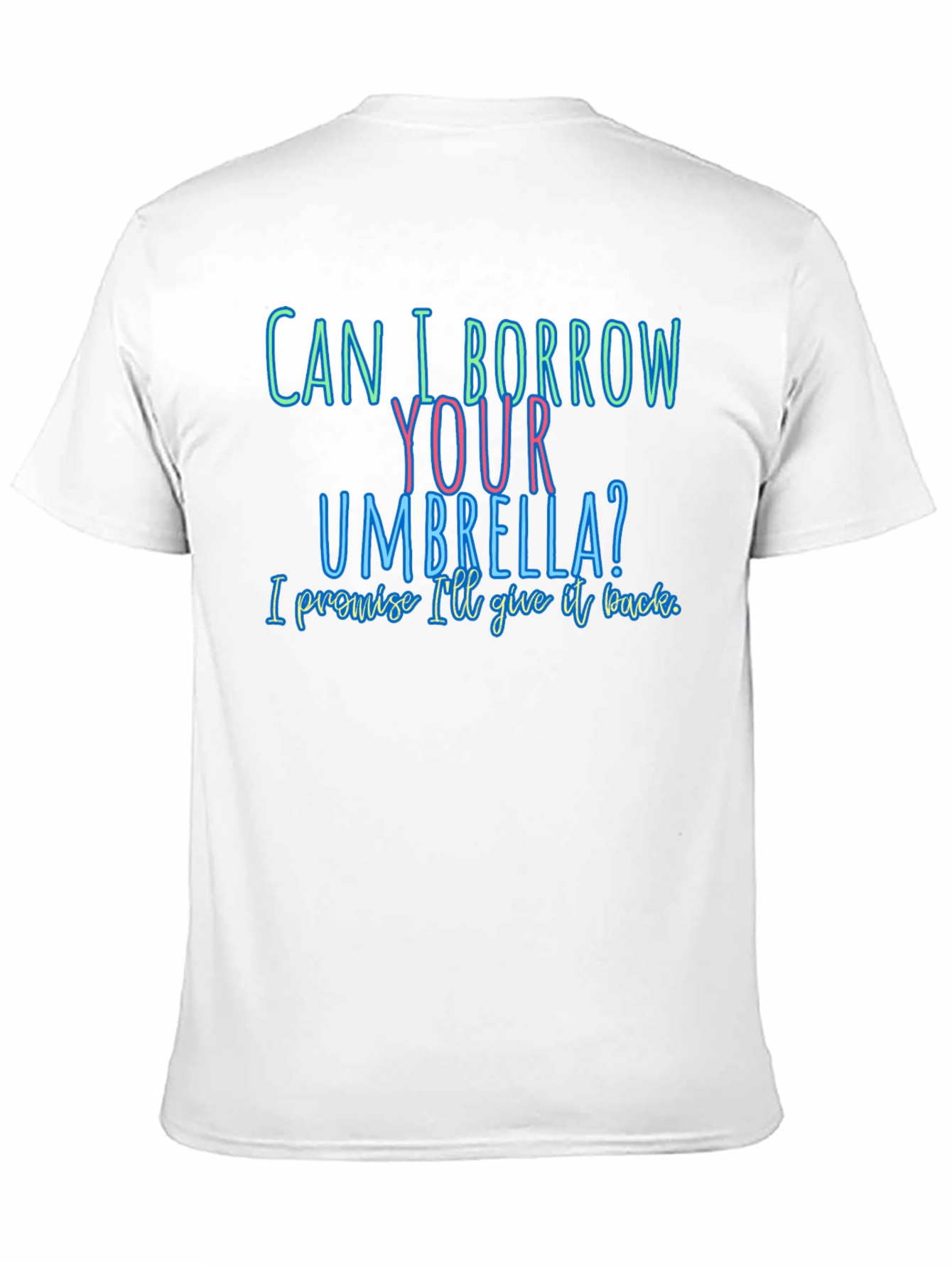 Funny T-Shirt: Can I Borrow Your Umbrella?