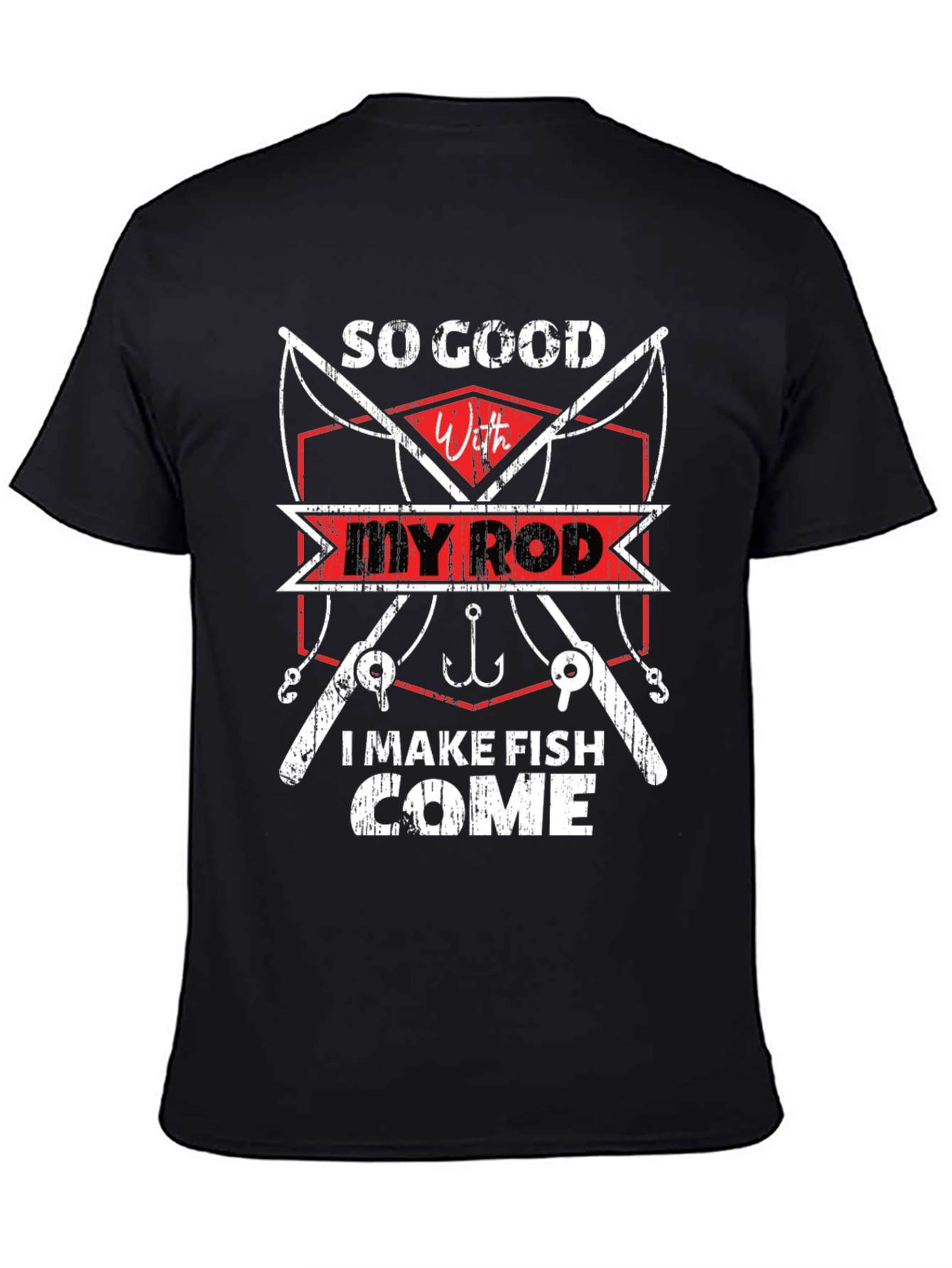 So Good With My Rod T-Shirt Fishing Tee