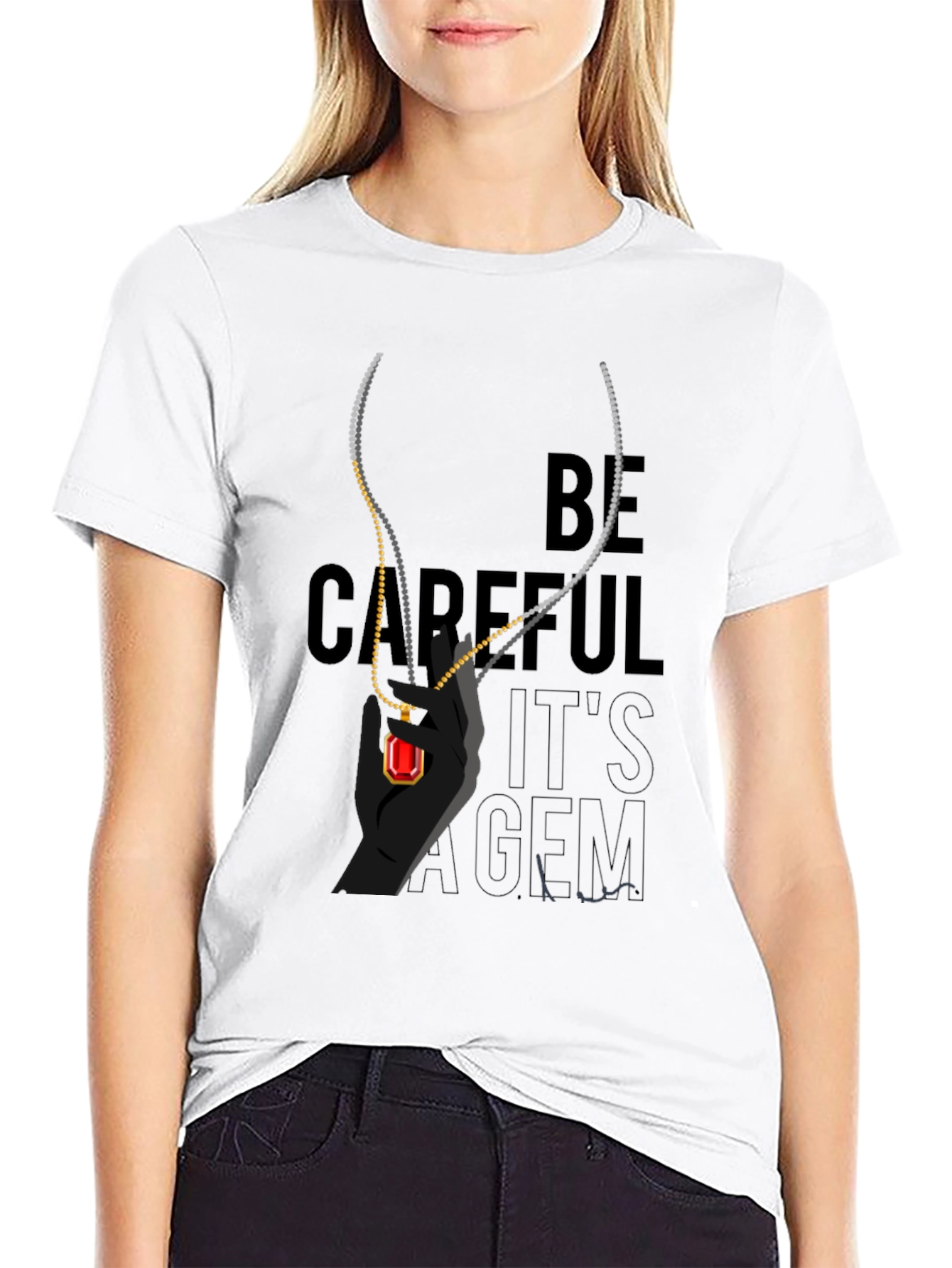 Be Careful Its a Gem T-Shirt