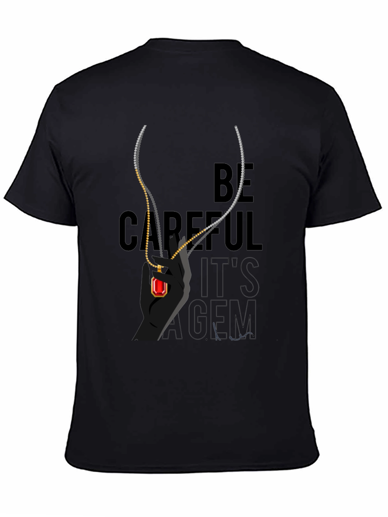 Be Careful Its a Gem T-Shirt