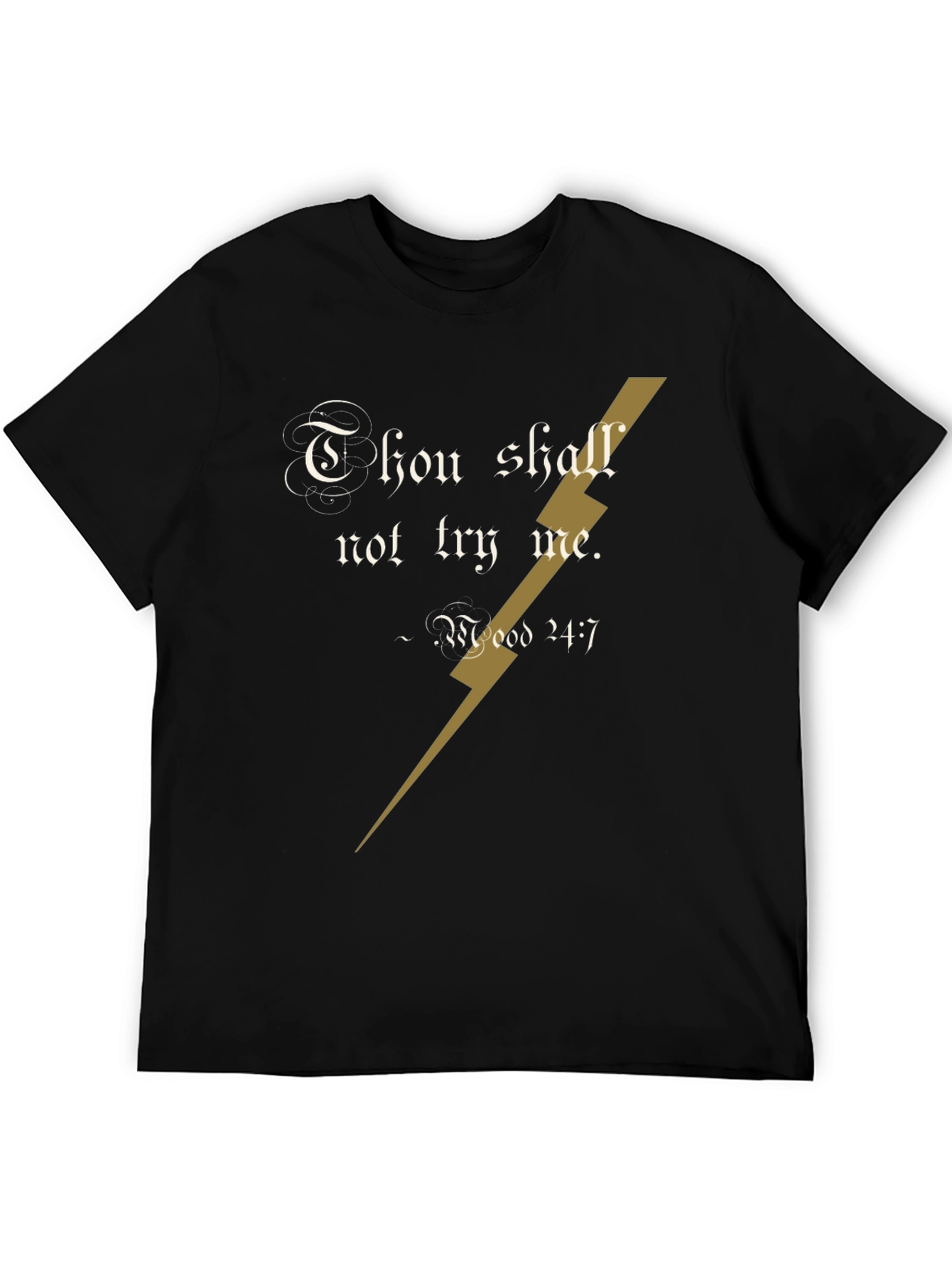 Thou Shalt Not Try Me T-Shirt