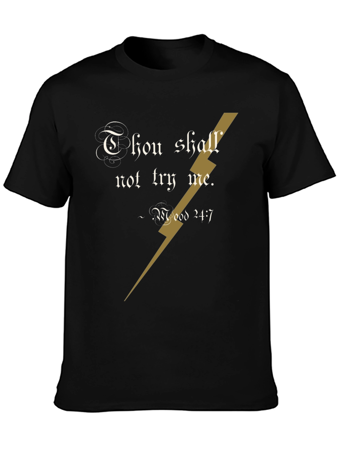 Thou Shalt Not Try Me T-Shirt