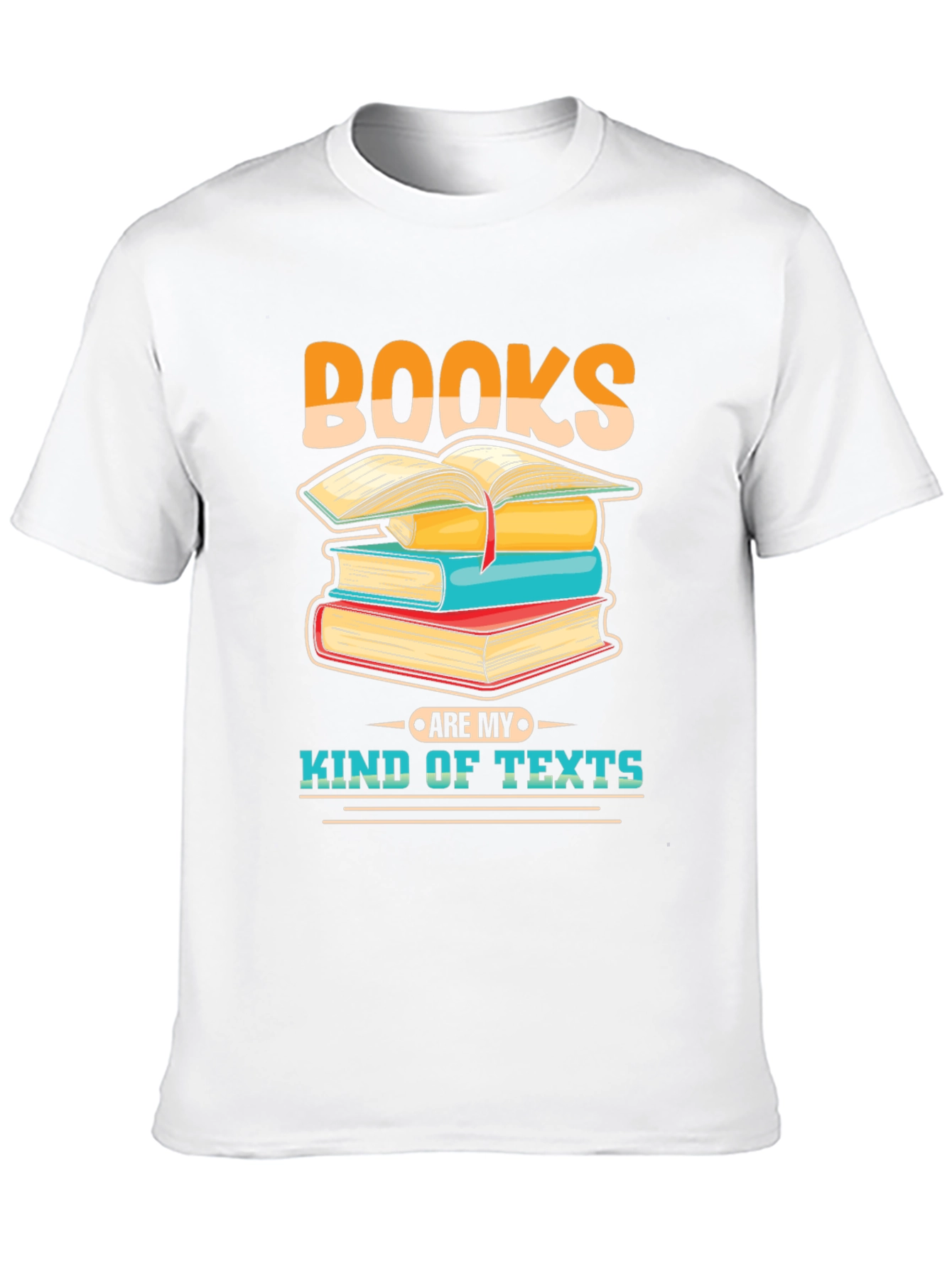 Books are my kind of texts T-shirt