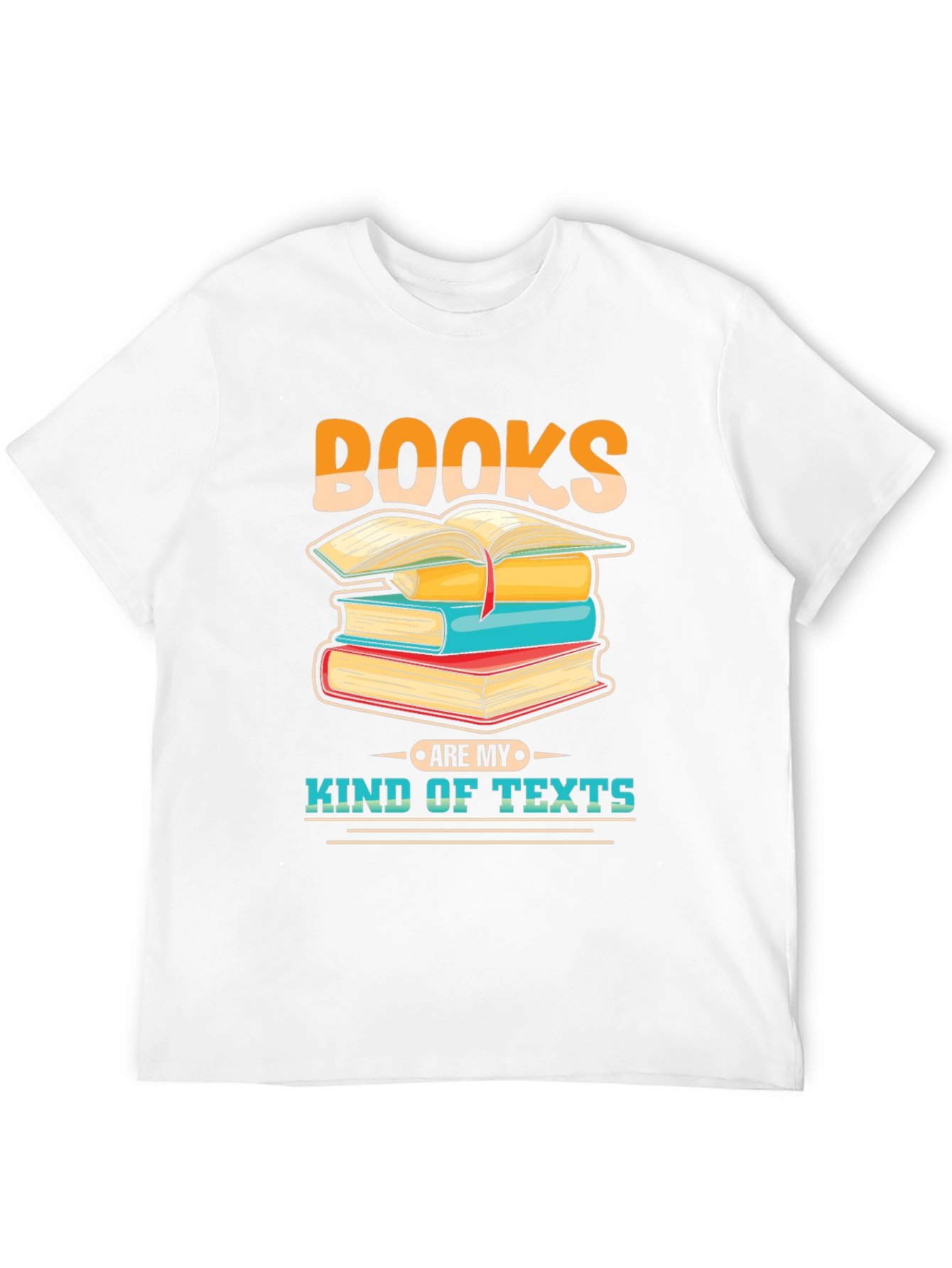 Books are my kind of texts T-shirt