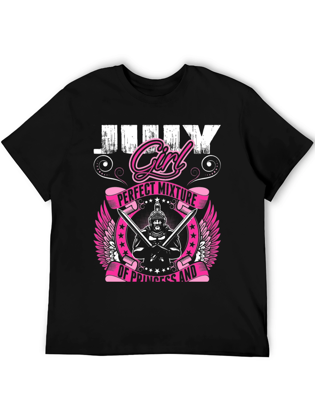 July Girl T-Shirt: Perfect Mixture Princess Warrior Tee