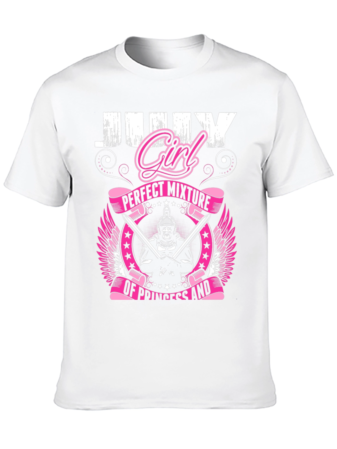 July Girl T-Shirt: Perfect Mixture Princess Warrior Tee