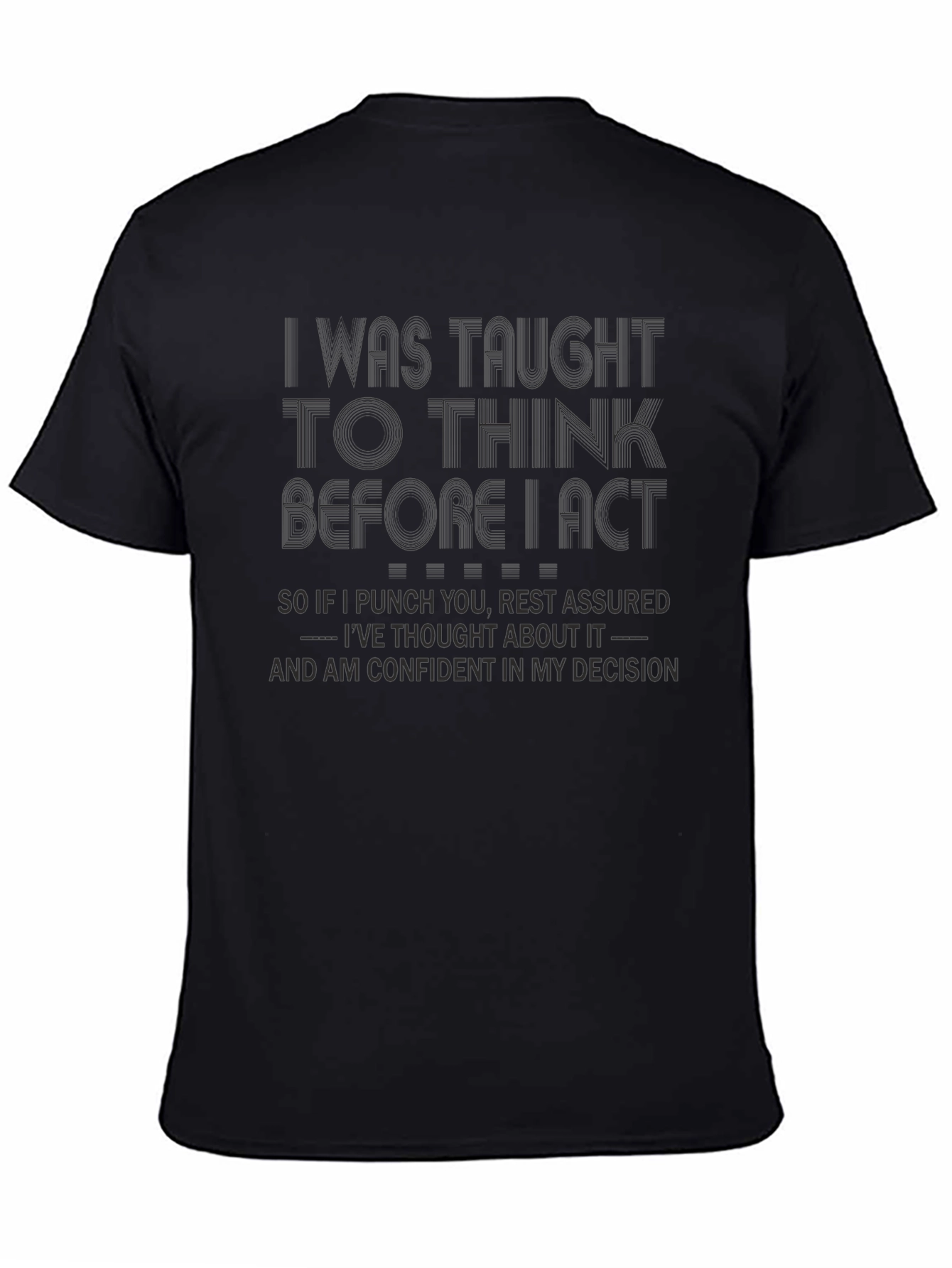 I Was Taught to Think Black T-Shirt