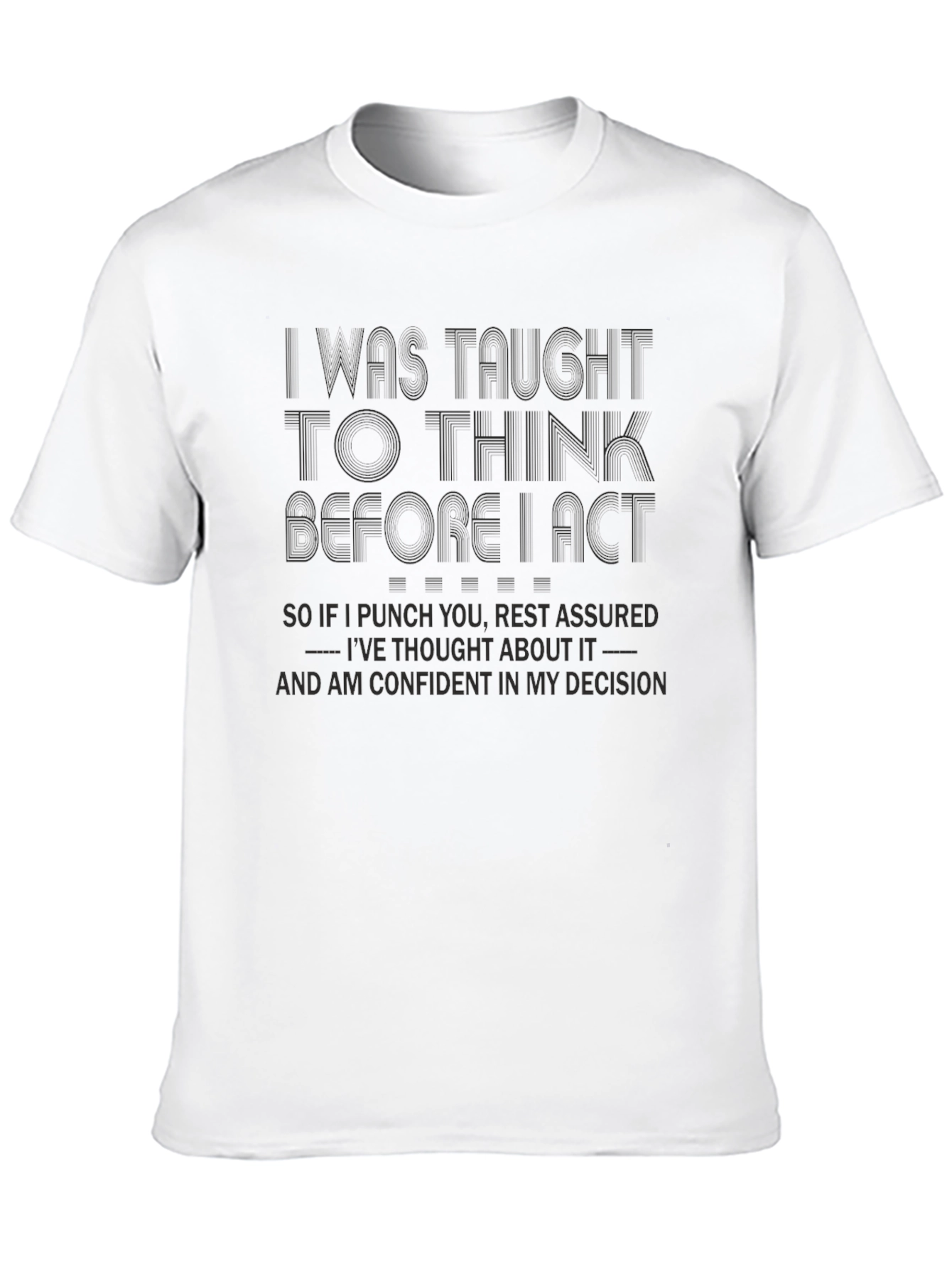 I Was Taught to Think Black T-Shirt