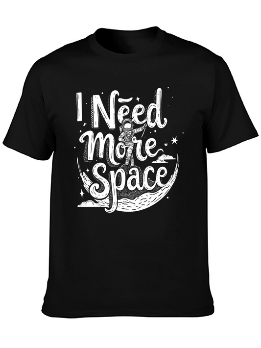 I Need More Space T-Shirt - Astronaut Graphic Tee