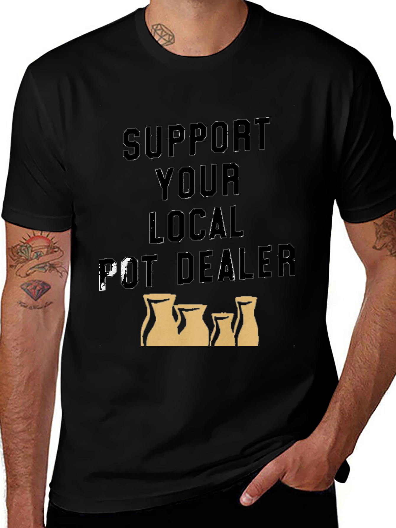 Support Your Local Pot Dealer T-Shirt