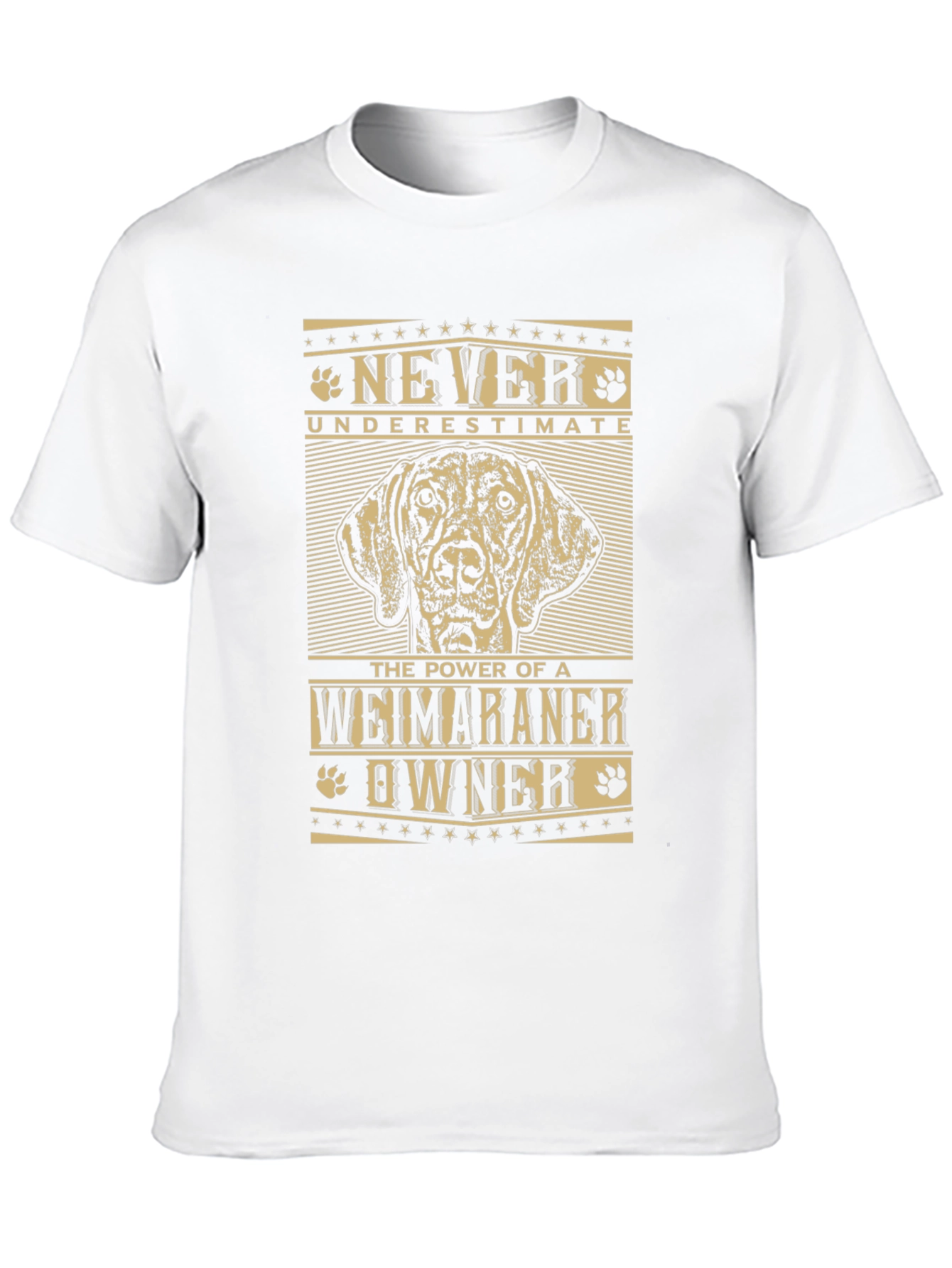 Weimaraner Owner T-Shirt - Never Underestimate!