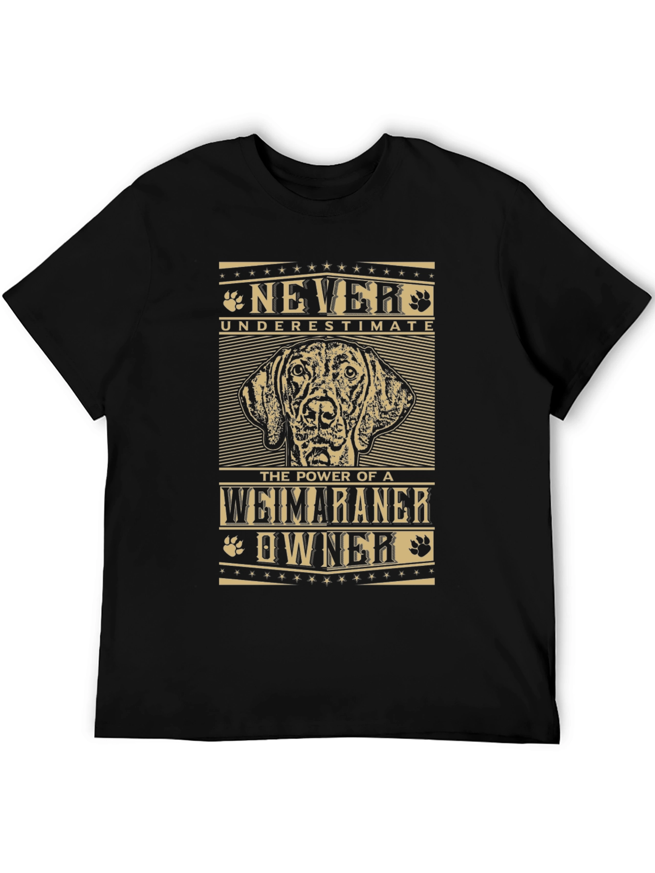 Weimaraner Owner T-Shirt - Never Underestimate!