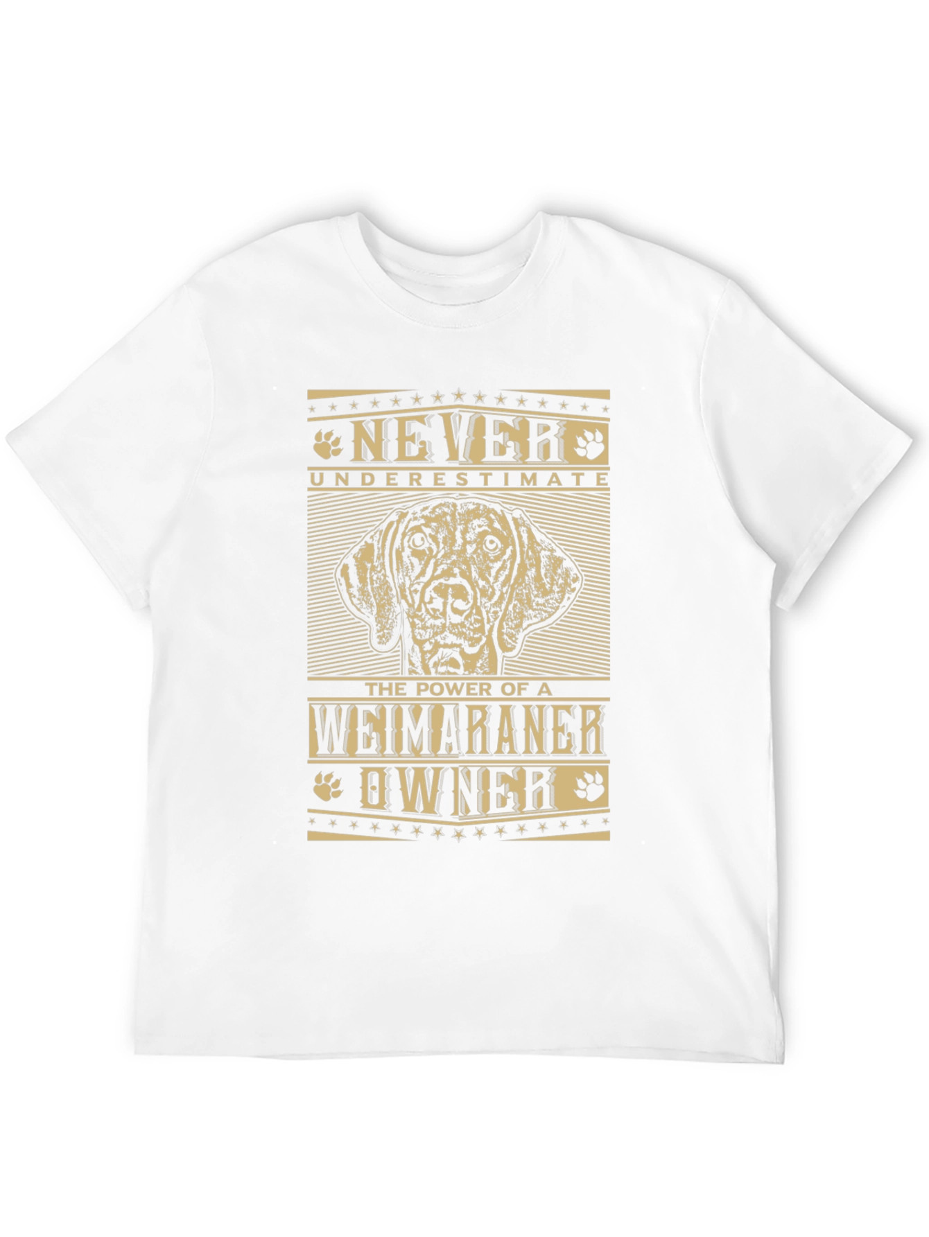 Weimaraner Owner T-Shirt - Never Underestimate!