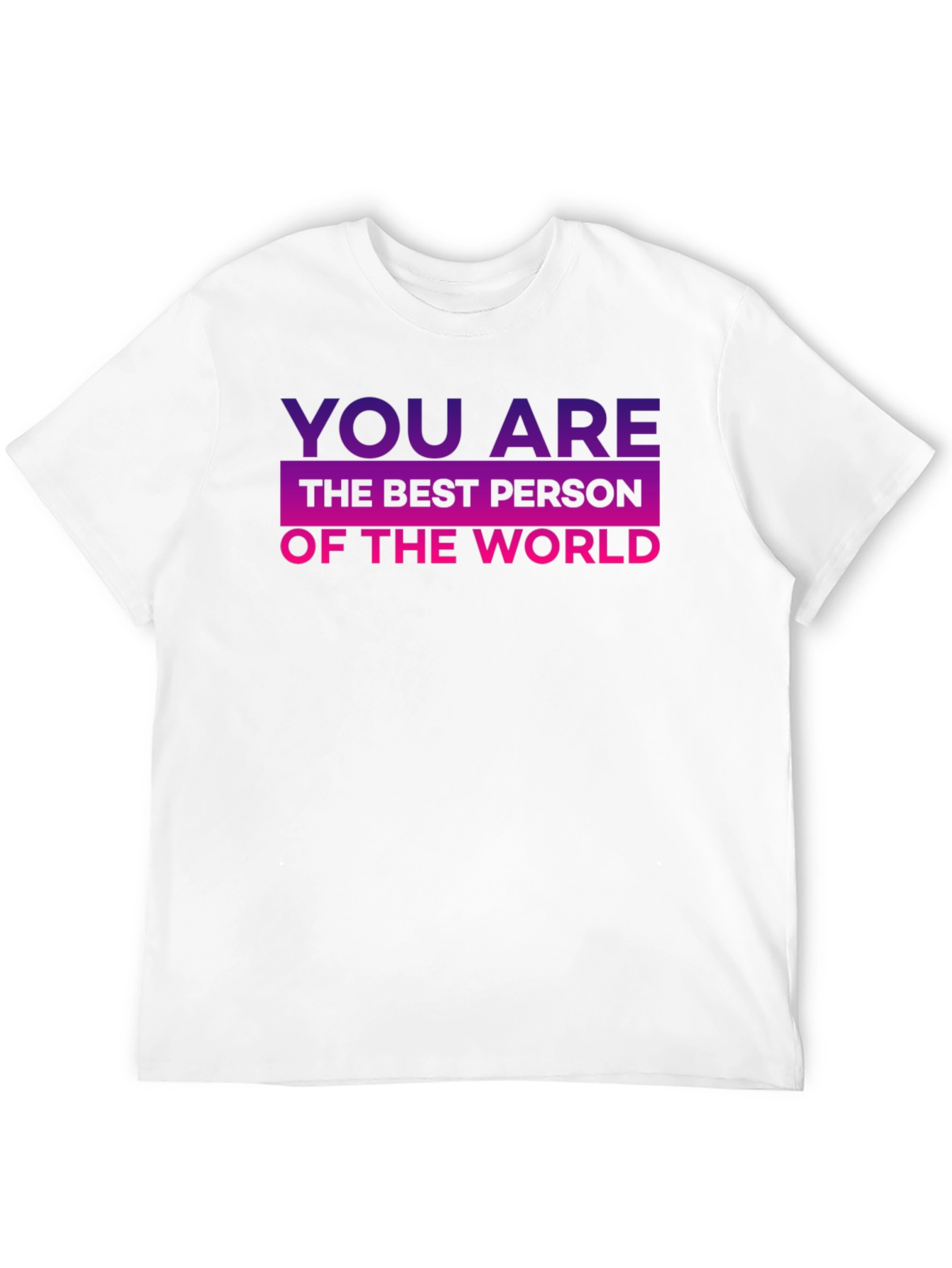 Best Person T-Shirt - Motivational Tee