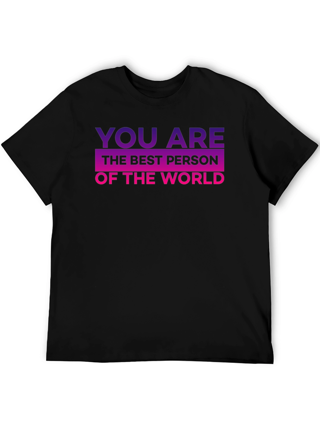 Best Person T-Shirt - Motivational Tee