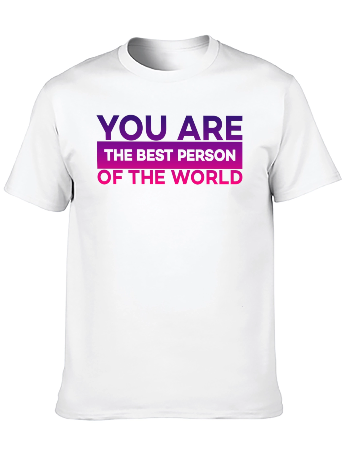 Best Person T-Shirt - Motivational Tee