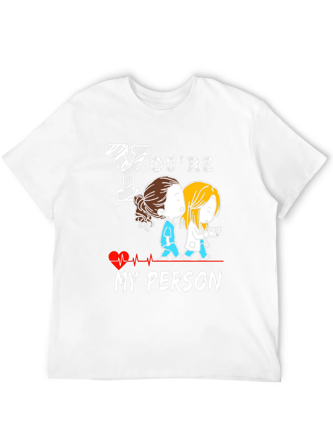Youre My Person T-Shirt - Greys Anatomy Tee