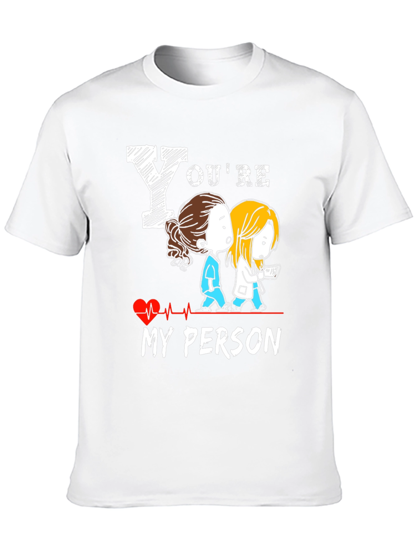 Youre My Person T-Shirt - Greys Anatomy Tee