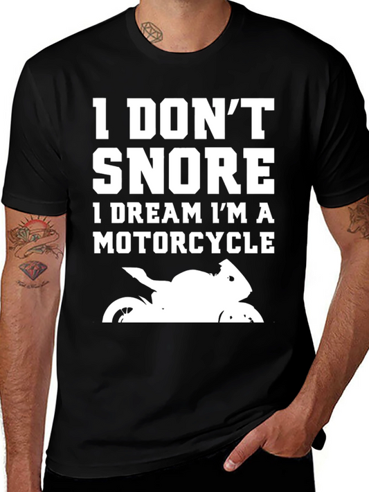 I Dont Snore I Dream Motorcycle T-Shirt