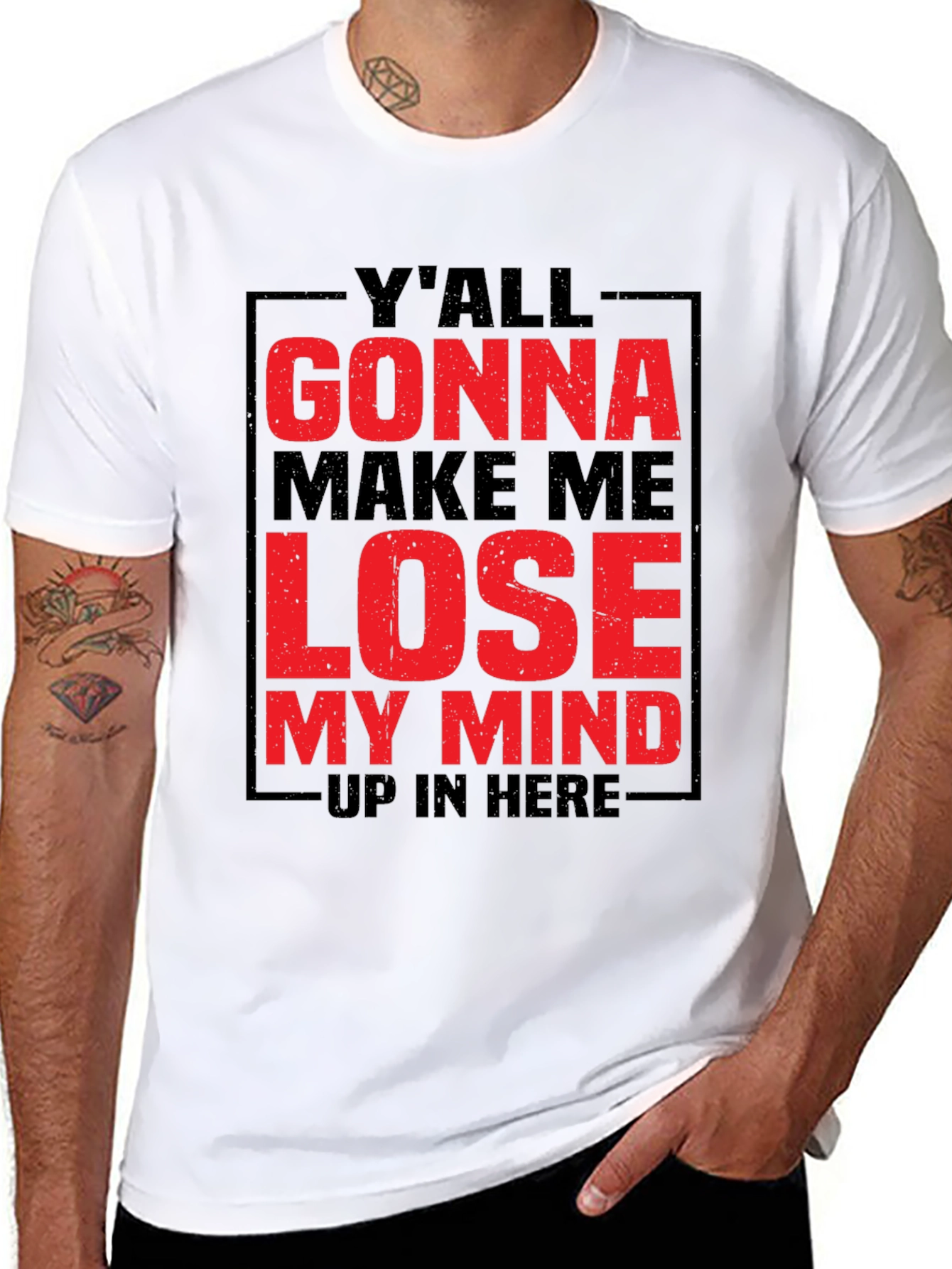 Yall Gonna Make Me Lose My Mind Graphic Tee