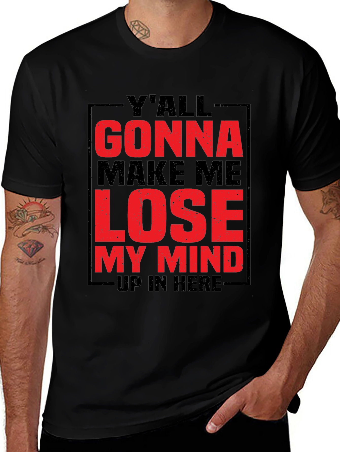 Yall Gonna Make Me Lose My Mind Graphic Tee