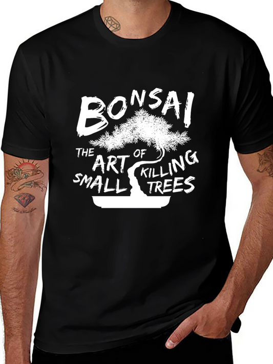 Bonsai Art of Killing Small Trees Black T-Shirt