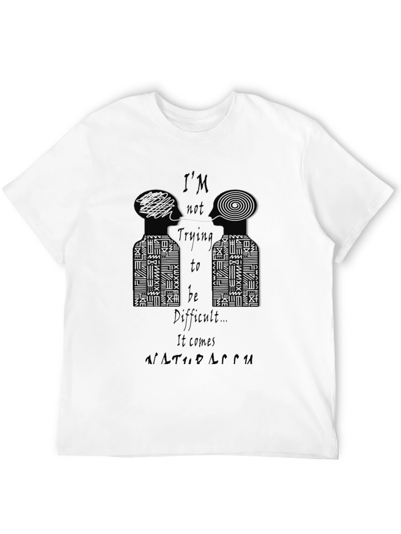Im Not Trying to Be Difficult Graphic Tee