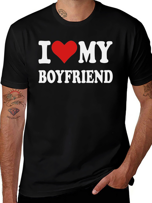 I Love My Boyfriend T-Shirt - Affectionate Graphic Tee