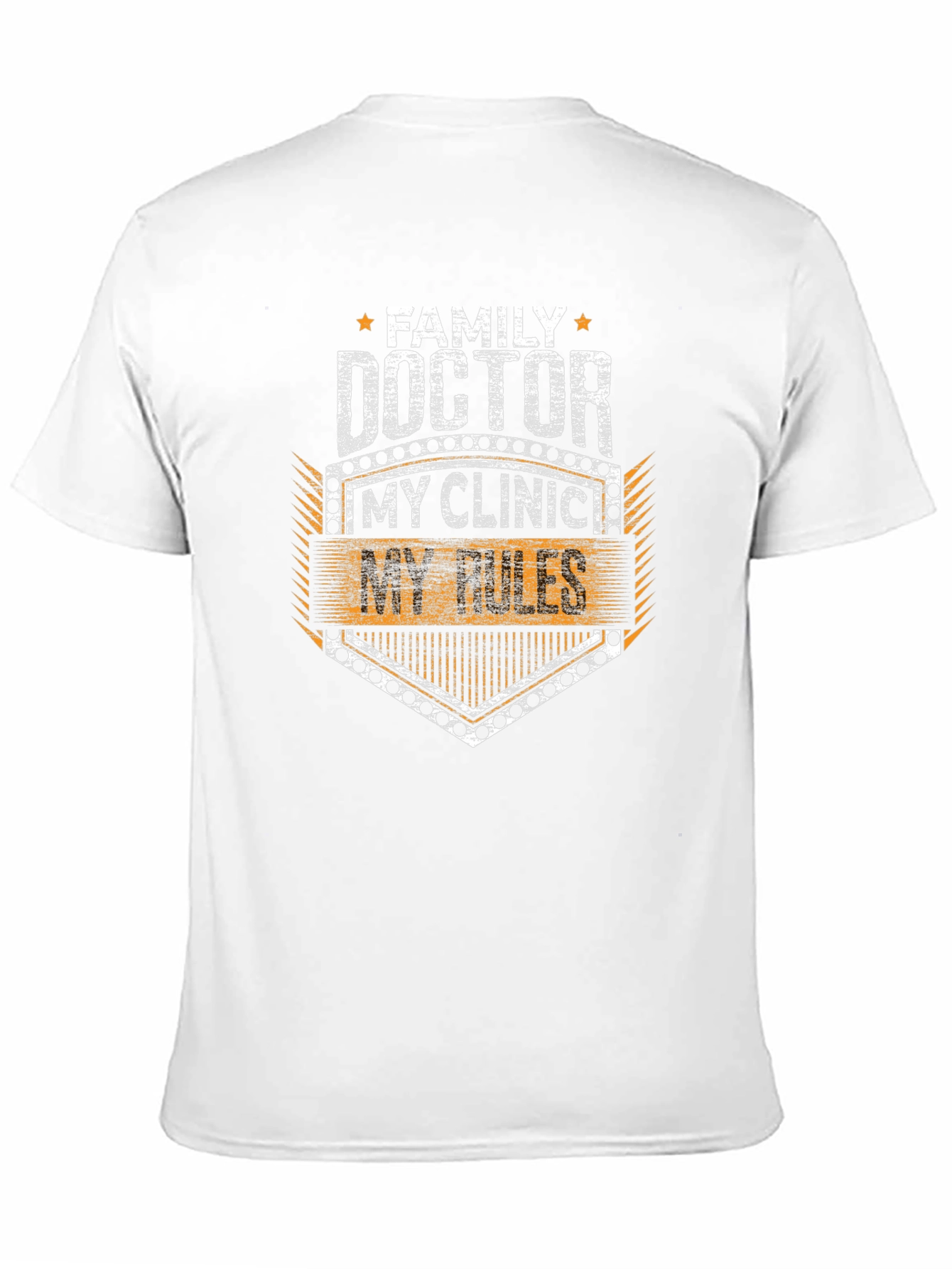 Family Doctor T-Shirt - My Clinic My Rules
