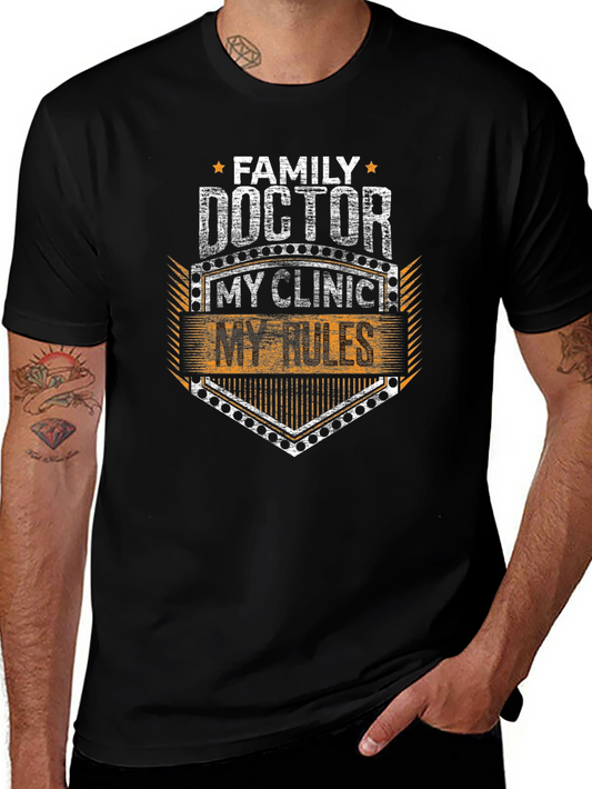 Family Doctor T-Shirt - My Clinic My Rules