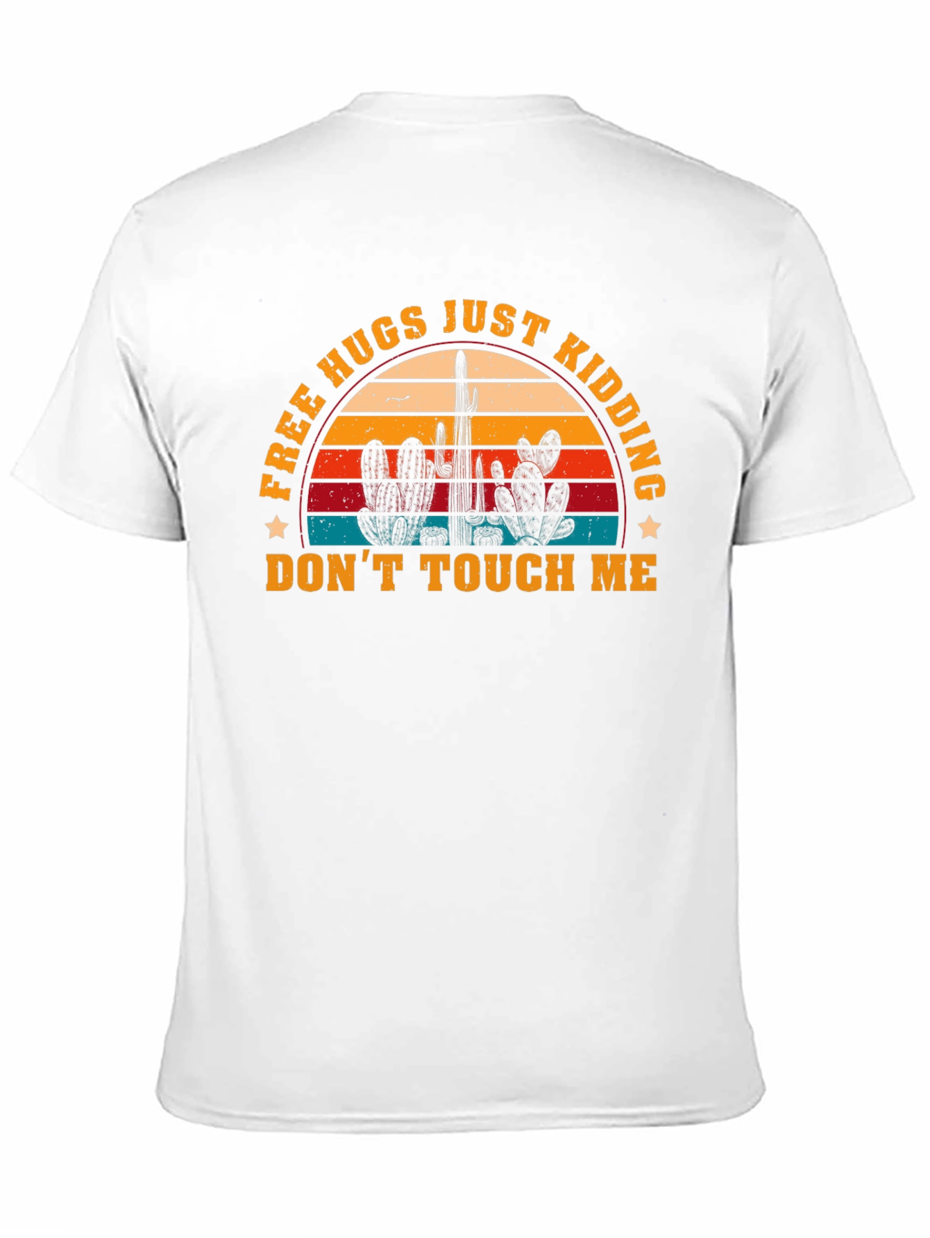 Free Hugs Just Kidding Dont Touch Me Graphic T-Shirt
