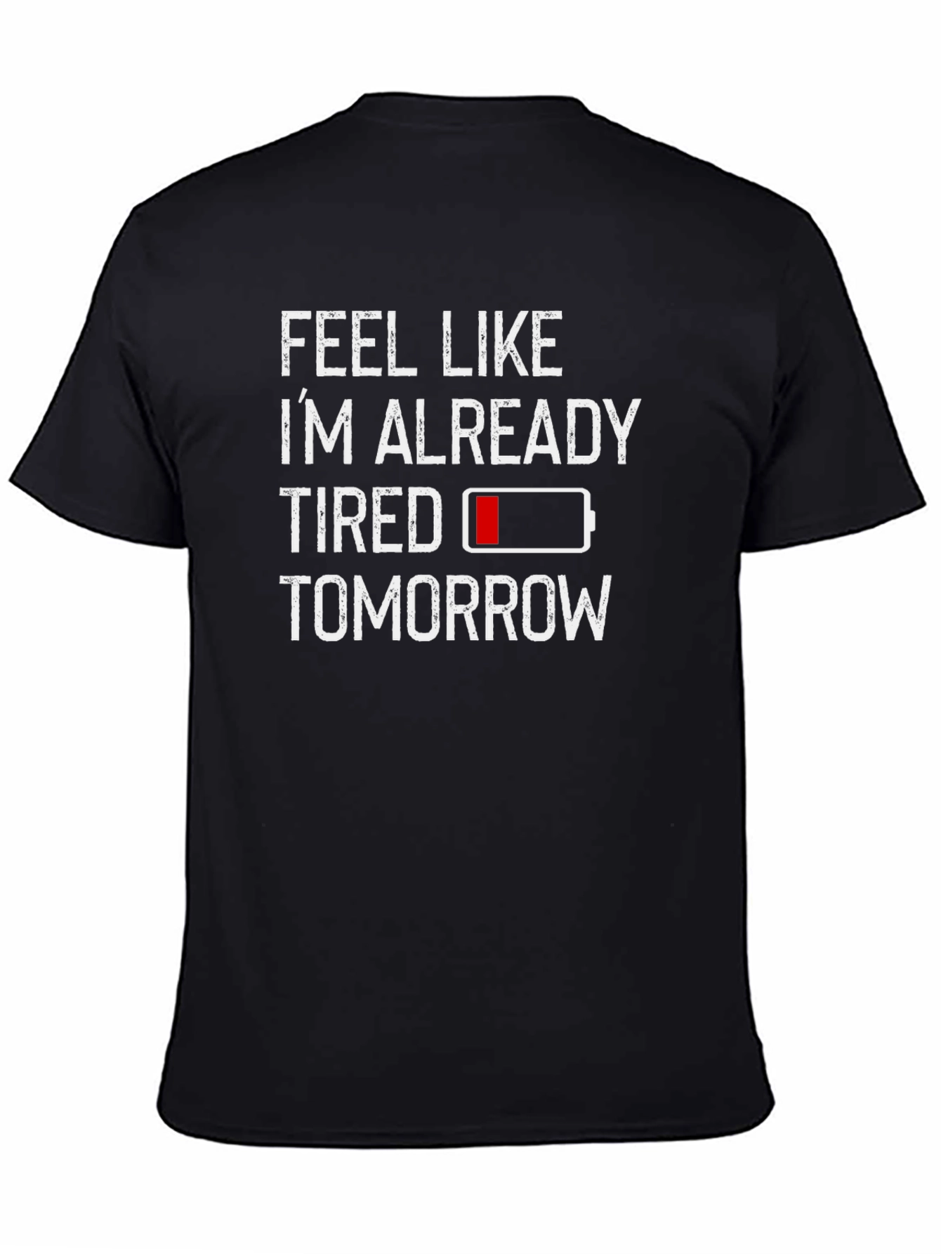 Funny Tired Tomorrow Black Graphic T-Shirt
