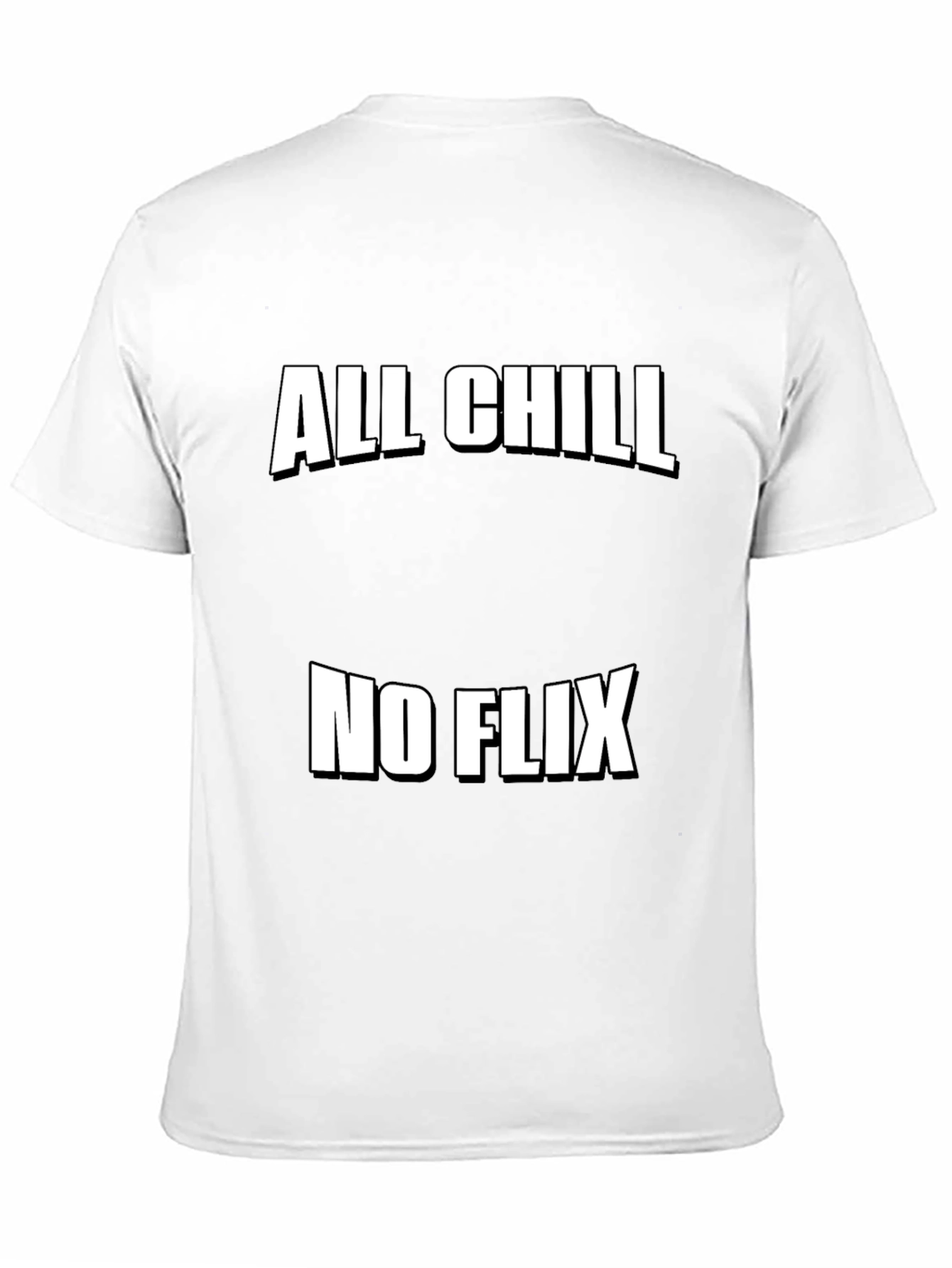 All Chill No Flix Graphic Tee - Relaxed Style