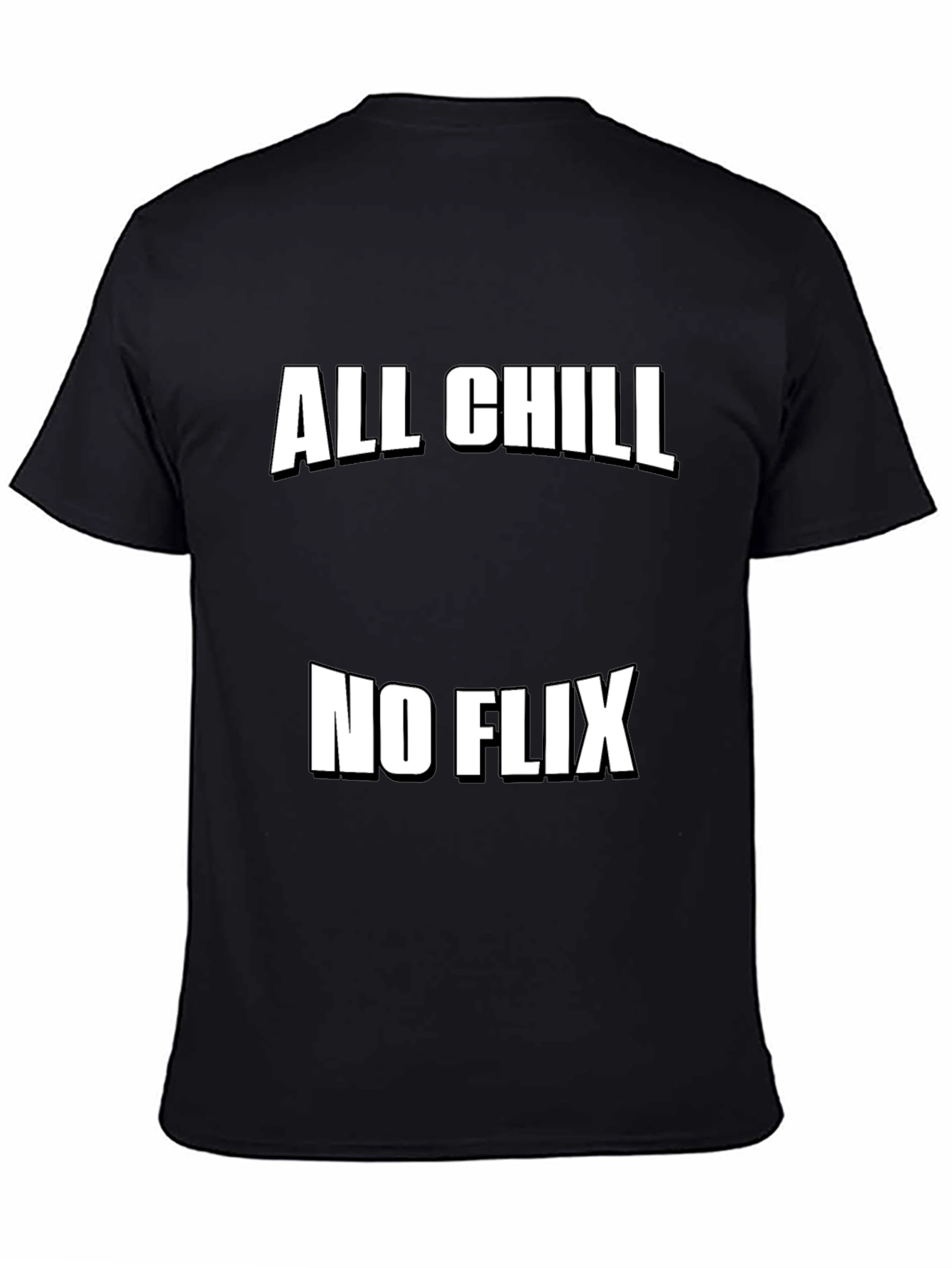 All Chill No Flix Graphic Tee - Relaxed Style