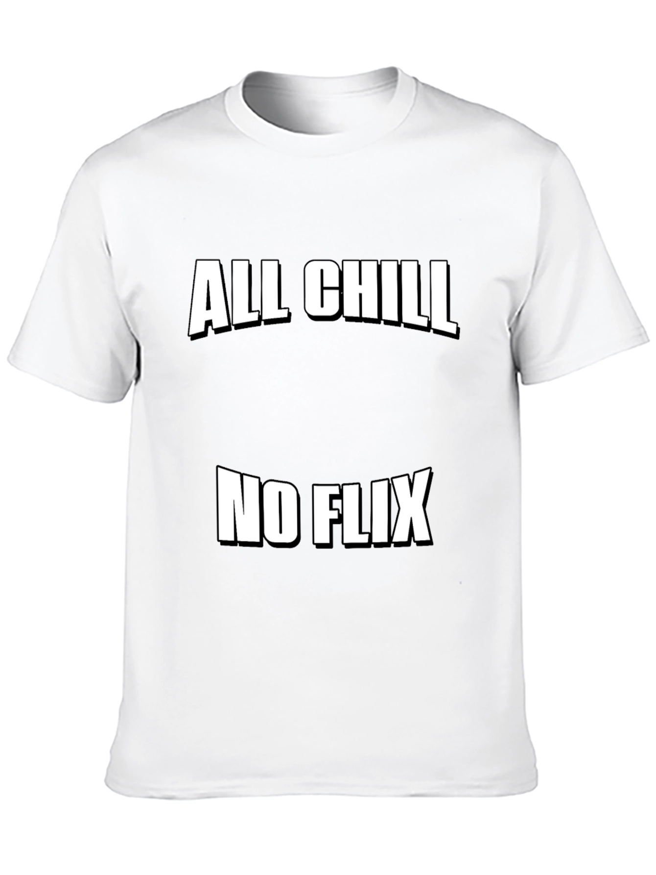 All Chill No Flix Graphic Tee - Relaxed Style