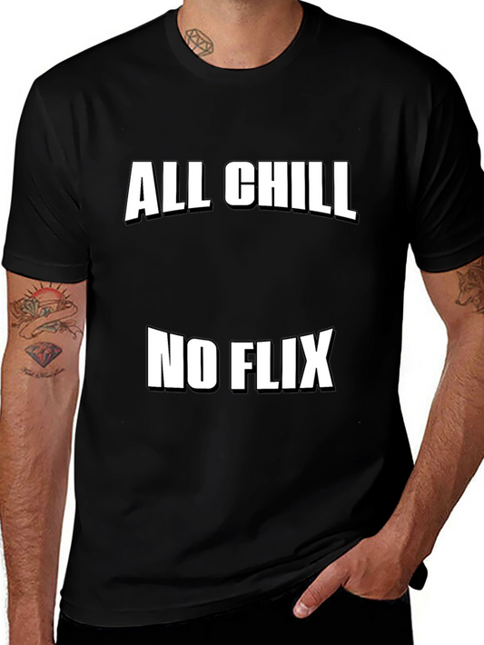 All Chill No Flix Graphic Tee - Relaxed Style