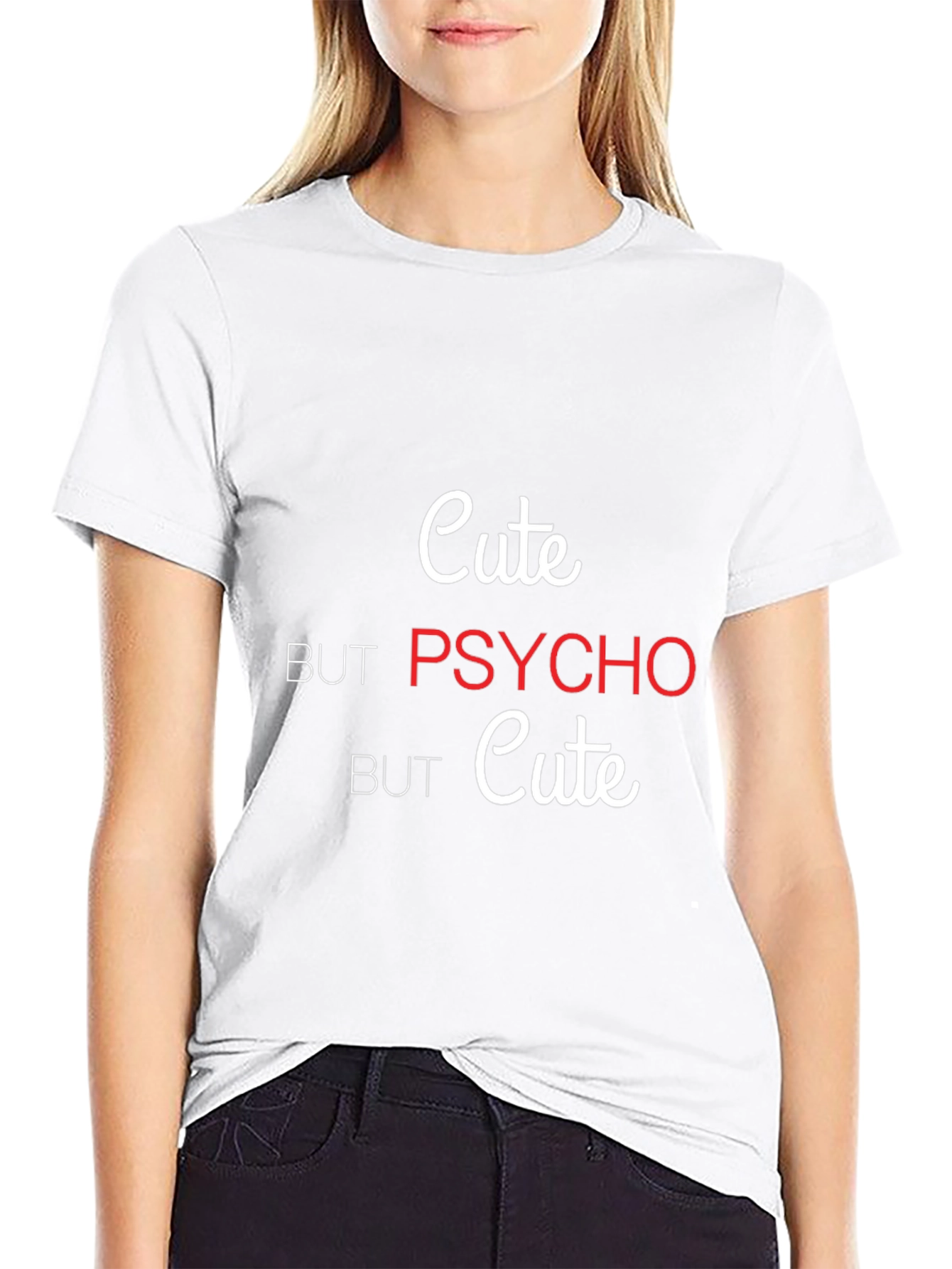 Cute but Psycho T-Shirt - Trendy Graphic Tee