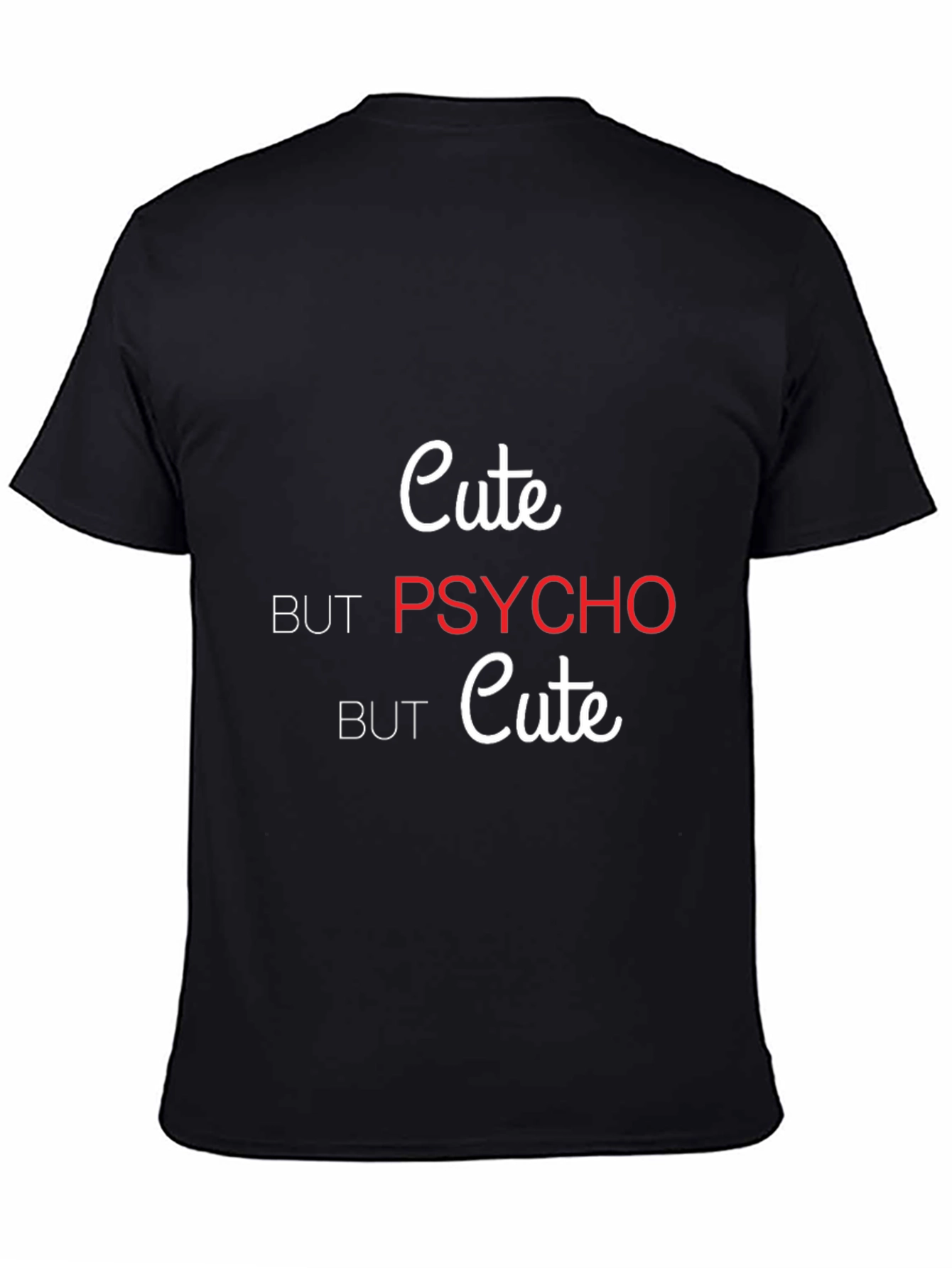 Cute but Psycho T-Shirt - Trendy Graphic Tee