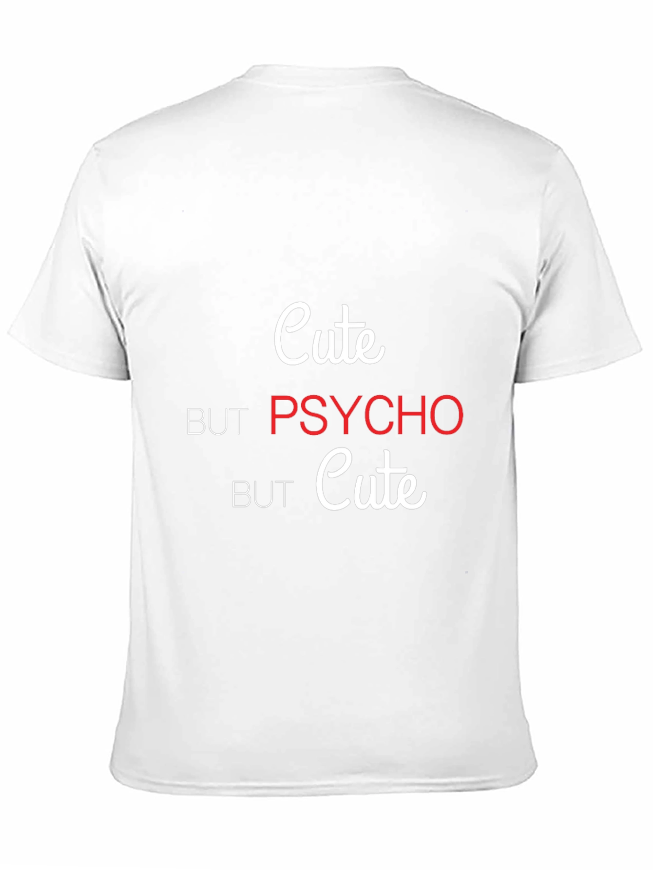 Cute but Psycho T-Shirt - Trendy Graphic Tee